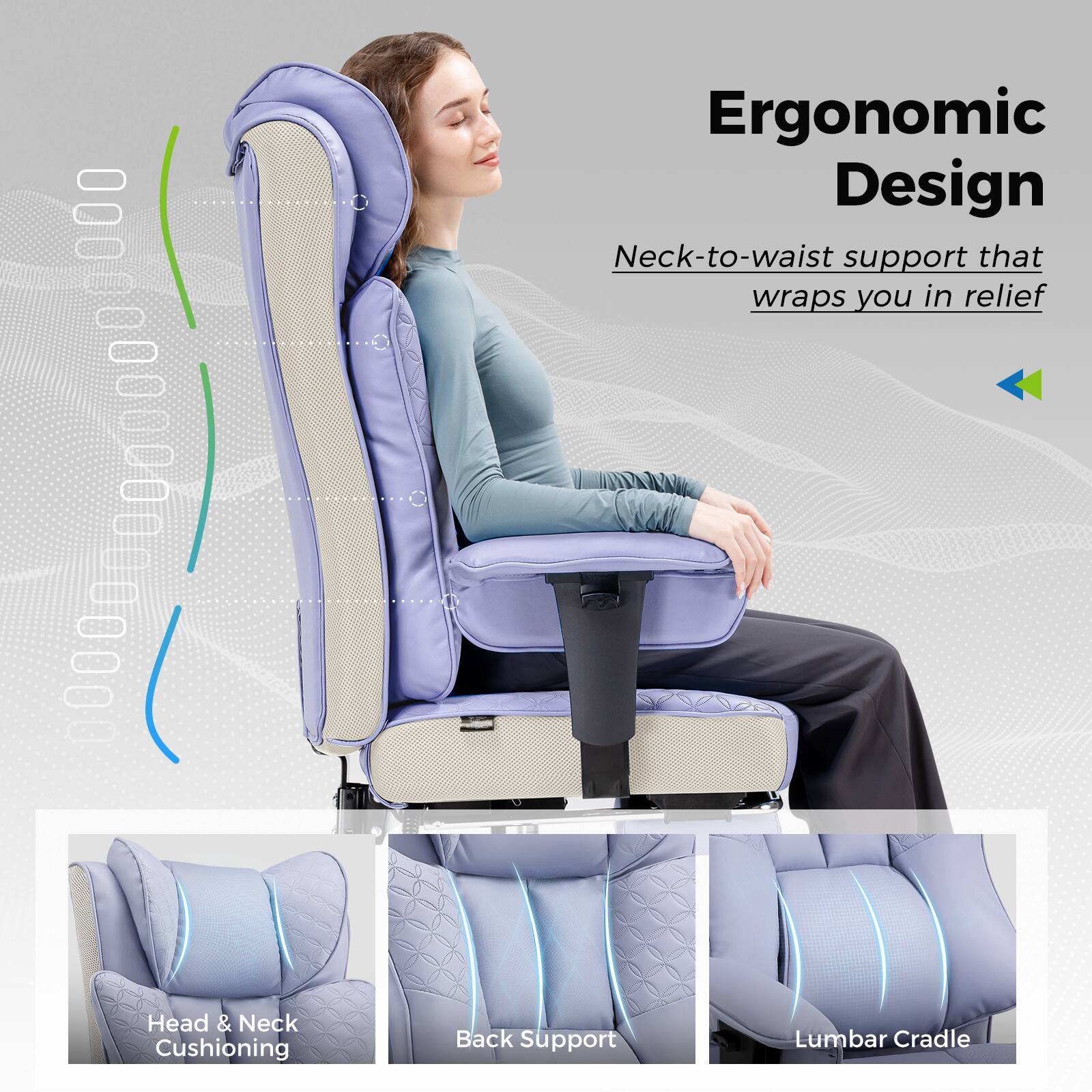 Ergonomic Design  
Neck-to-waist support that wraps you in relief  

Head & Neck Cushioning  
Back Support  
Lumbar Cradle