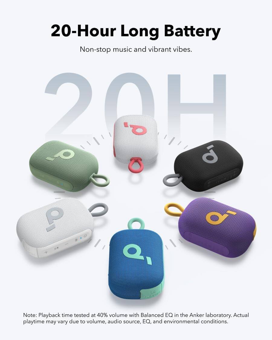 20-Hour Long Battery  
Non-stop music and vibrant vibes.  

20H  

Note: Playback time tested at 40% volume with Balanced EQ in the Anker laboratory. Actual playtime may vary due to volume, audio source, EQ, and environmental conditions.