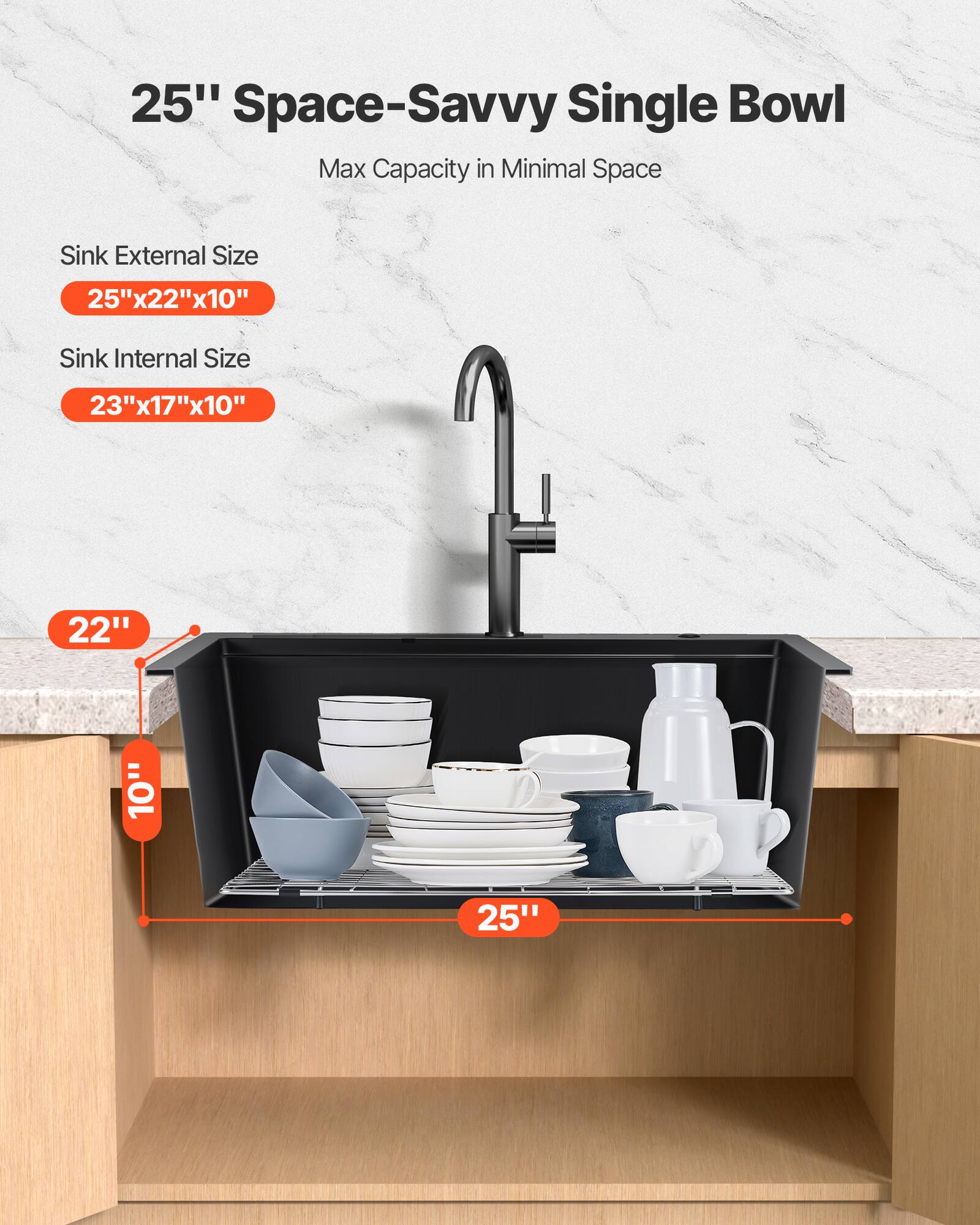 25" Space-Savvy Single Bowl  
Max Capacity in Minimal Space  

Sink External Size: 25"x22"x10"  
Sink Internal Size: 23"x17"x10"  

22"  
10"  
25"