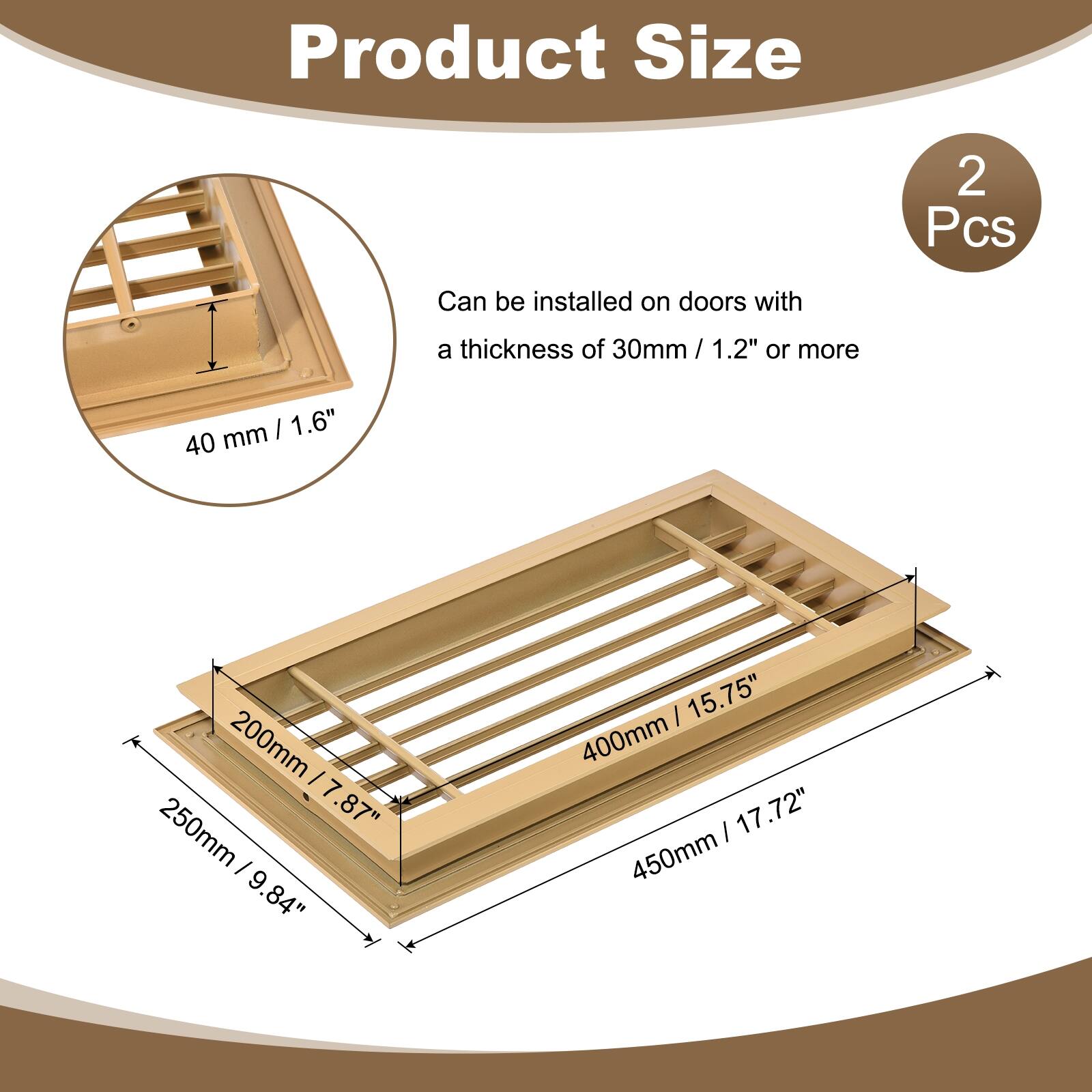 Product Size

2 Pcs

Can be installed on doors with a thickness of 30mm / 1.2" or more

- 40 mm / 1.6"
- 200mm / 7.87"
- 250mm / 9.84"
- 400mm / 15.75"
- 450mm / 17.72"