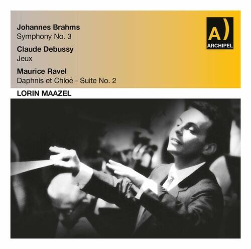 Johannes Brahms  
Symphony No. 3  

Claude Debussy  
Jeux  

Maurice Ravel  
Daphnis et Chloé - Suite No. 2  

LORIN MAAZEL  

ARCHIPEL