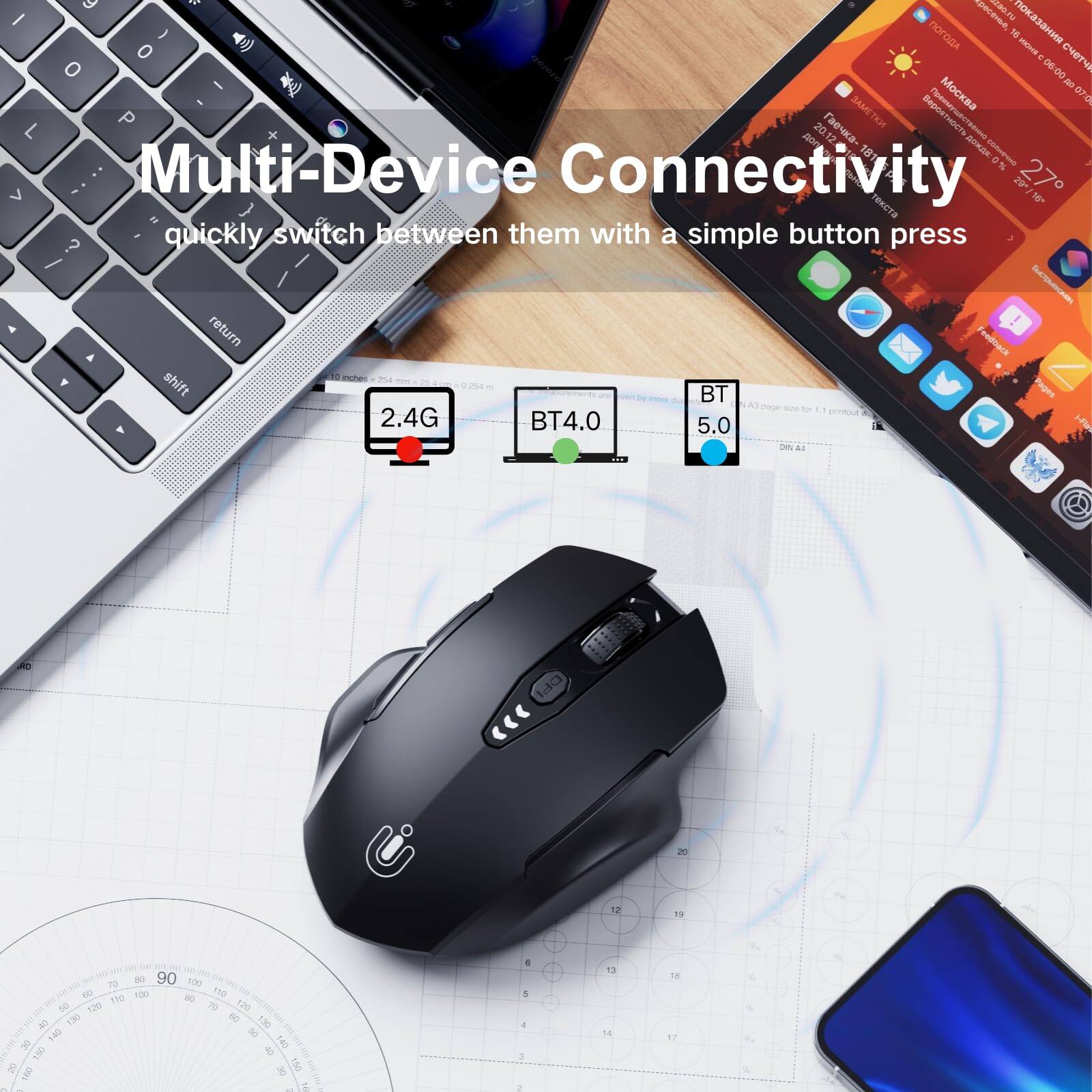 Multi-Device Connectivity  
quickly switch between them with a simple button press  

2.4G  
BT4.0  
BT5.0