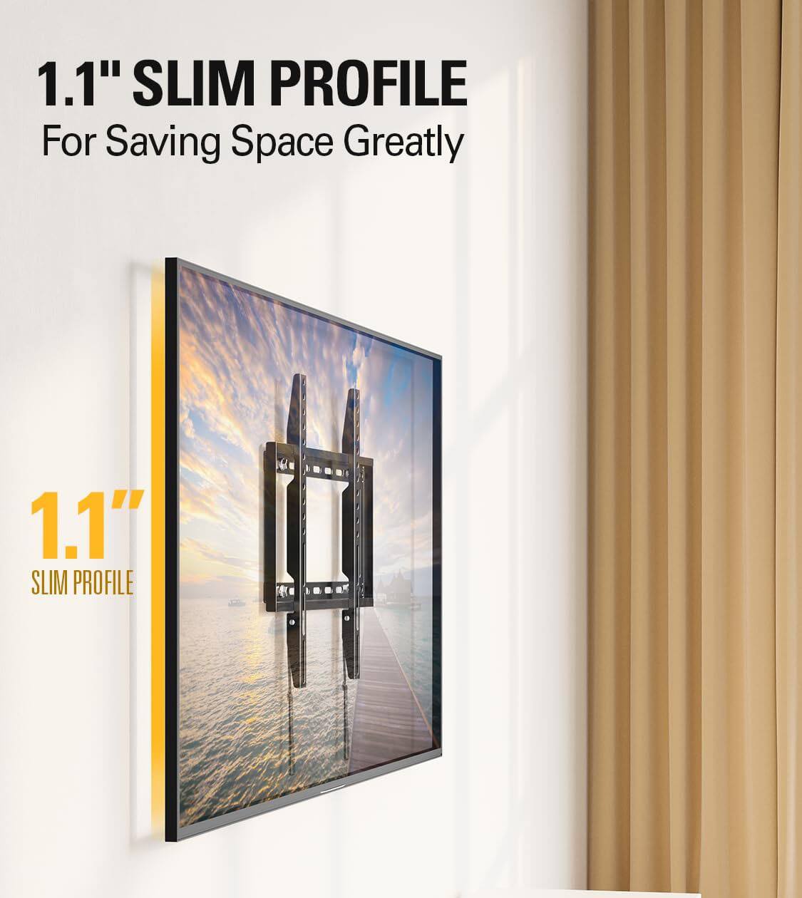 1.1" SLIM PROFILE  
For Saving Space Greatly