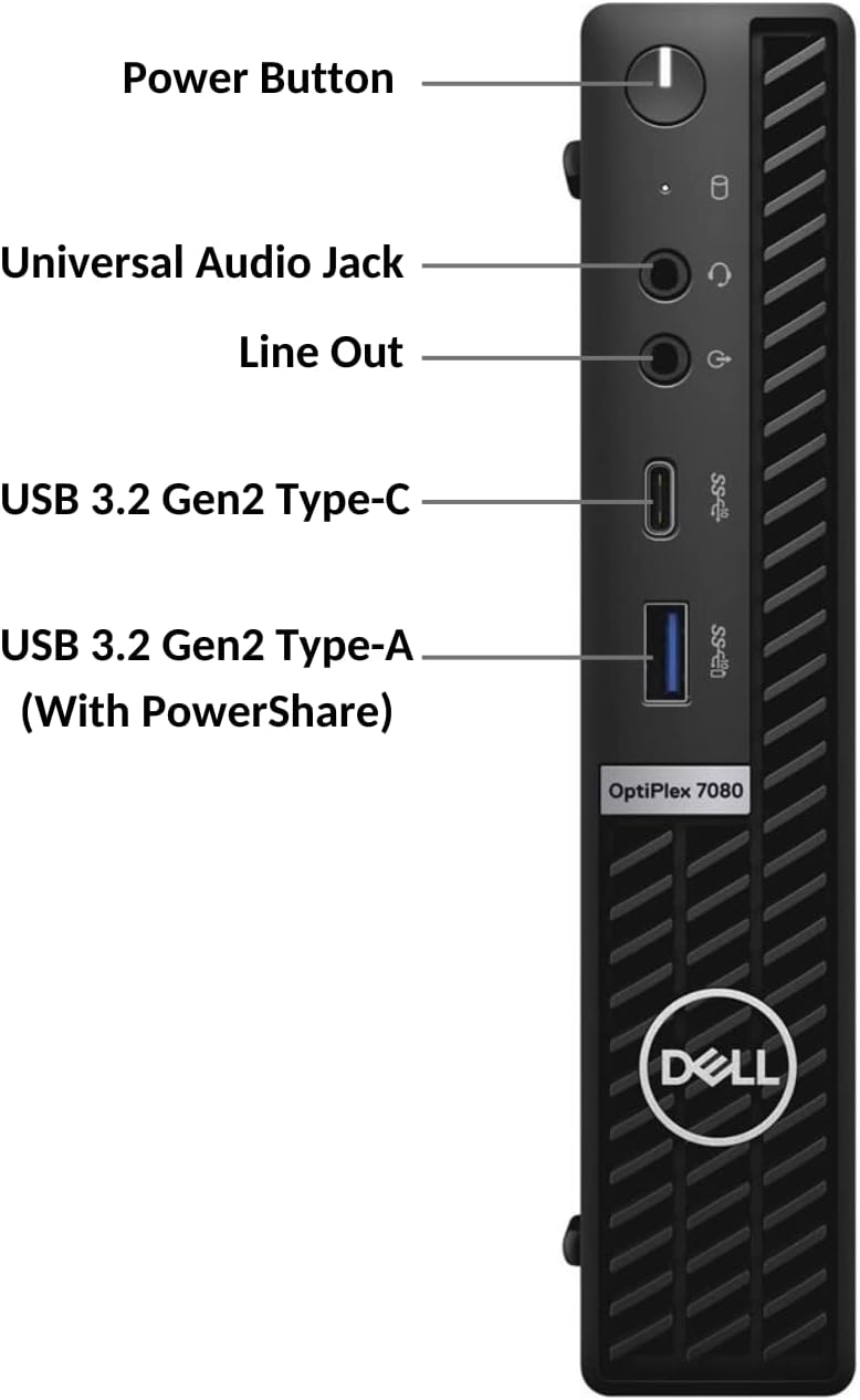 Power Button  
Universal Audio Jack  
Line Out  
USB 3.2 Gen2 Type-C  
USB 3.2 Gen2 Type-A (With PowerShare)  
OptiPlex 7080