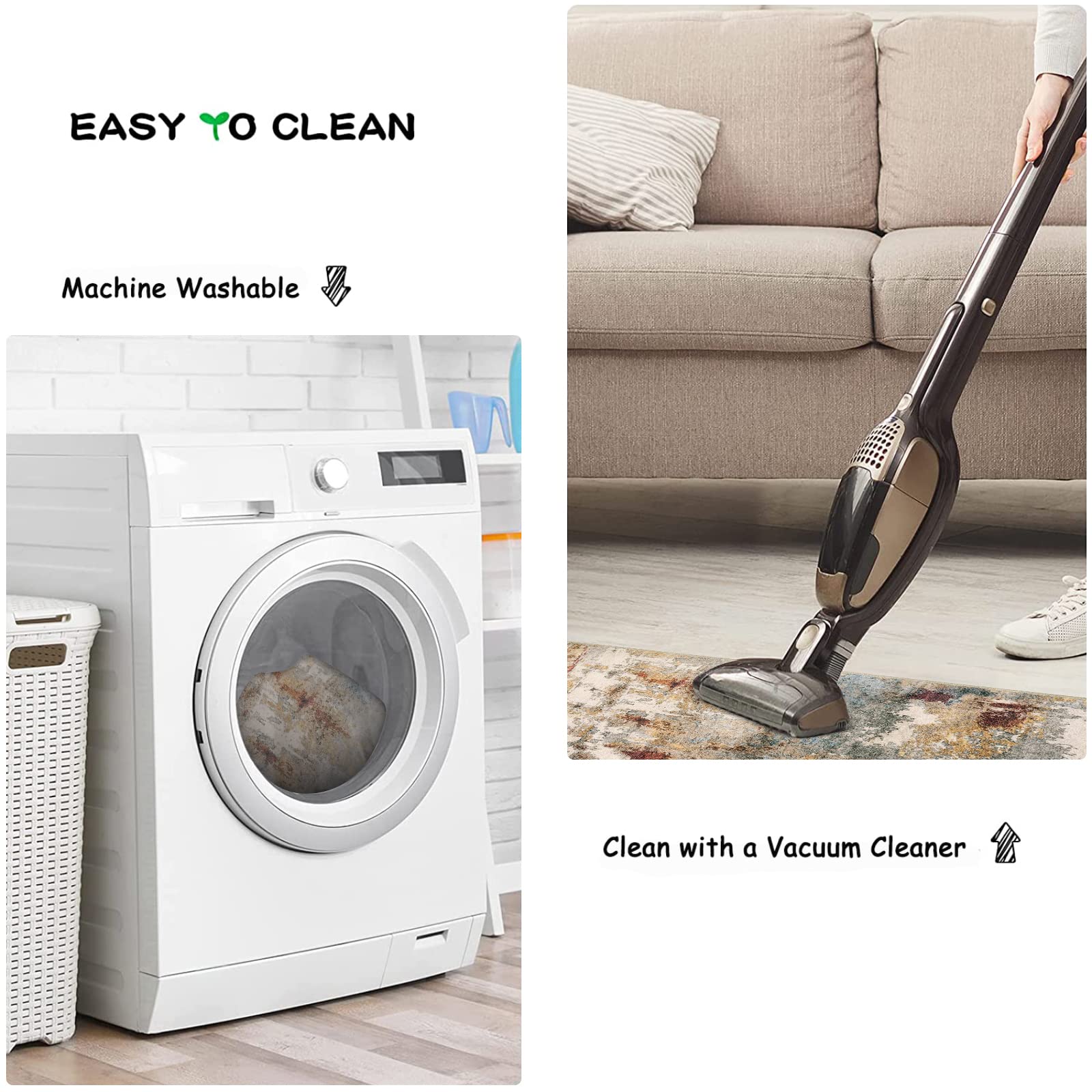 EASY TO CLEAN

Machine Washable

Clean with a Vacuum Cleaner