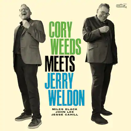 Cory Weeds
Meets
Jerry Weldon
Miles Black
John Lee
Jesse Cahill
NLC Music
Cellar