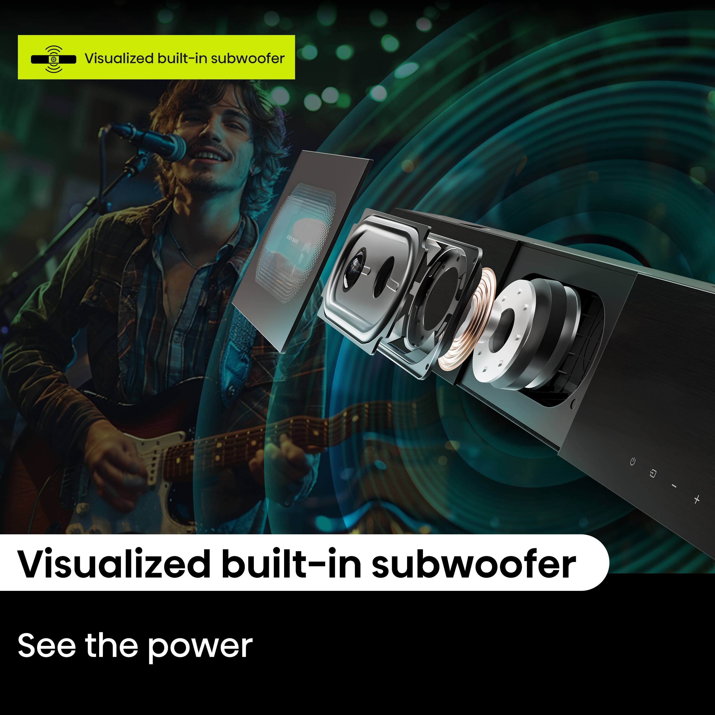 Visualized built-in subwoofer - See the power.