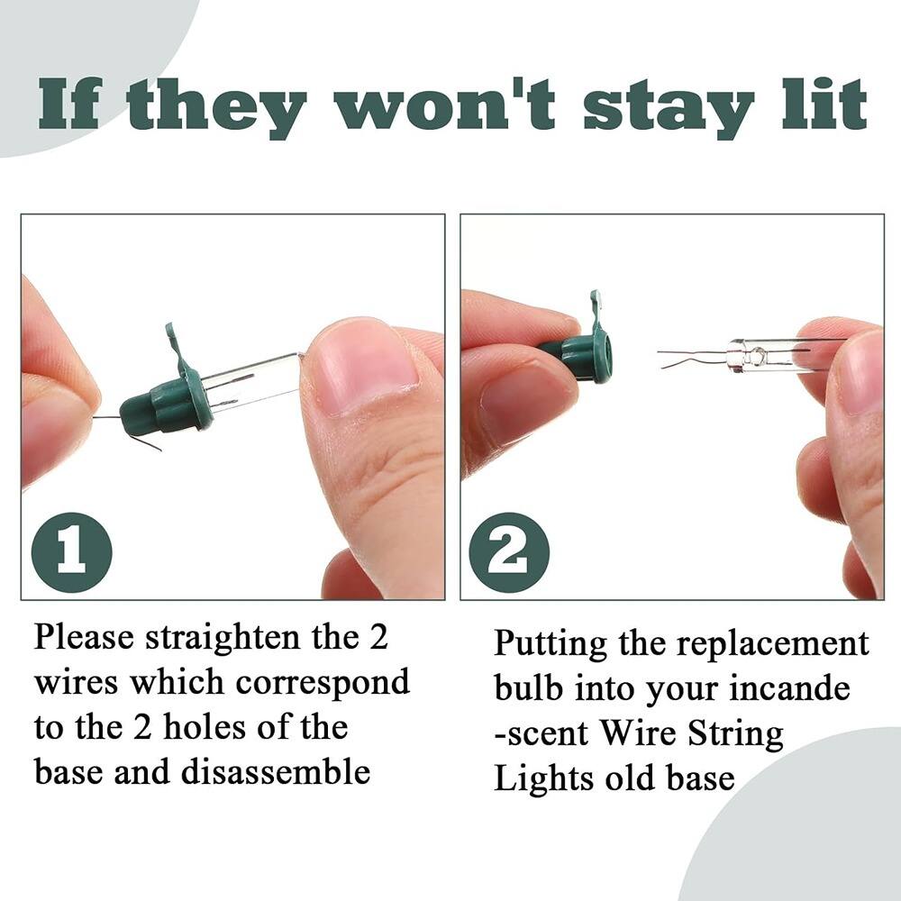 If they won't stay lit

1. Please straighten the 2 wires which correspond to the 2 holes of the base and disassemble

2. Putting the replacement bulb into your incandescent Wire String Lights old base
