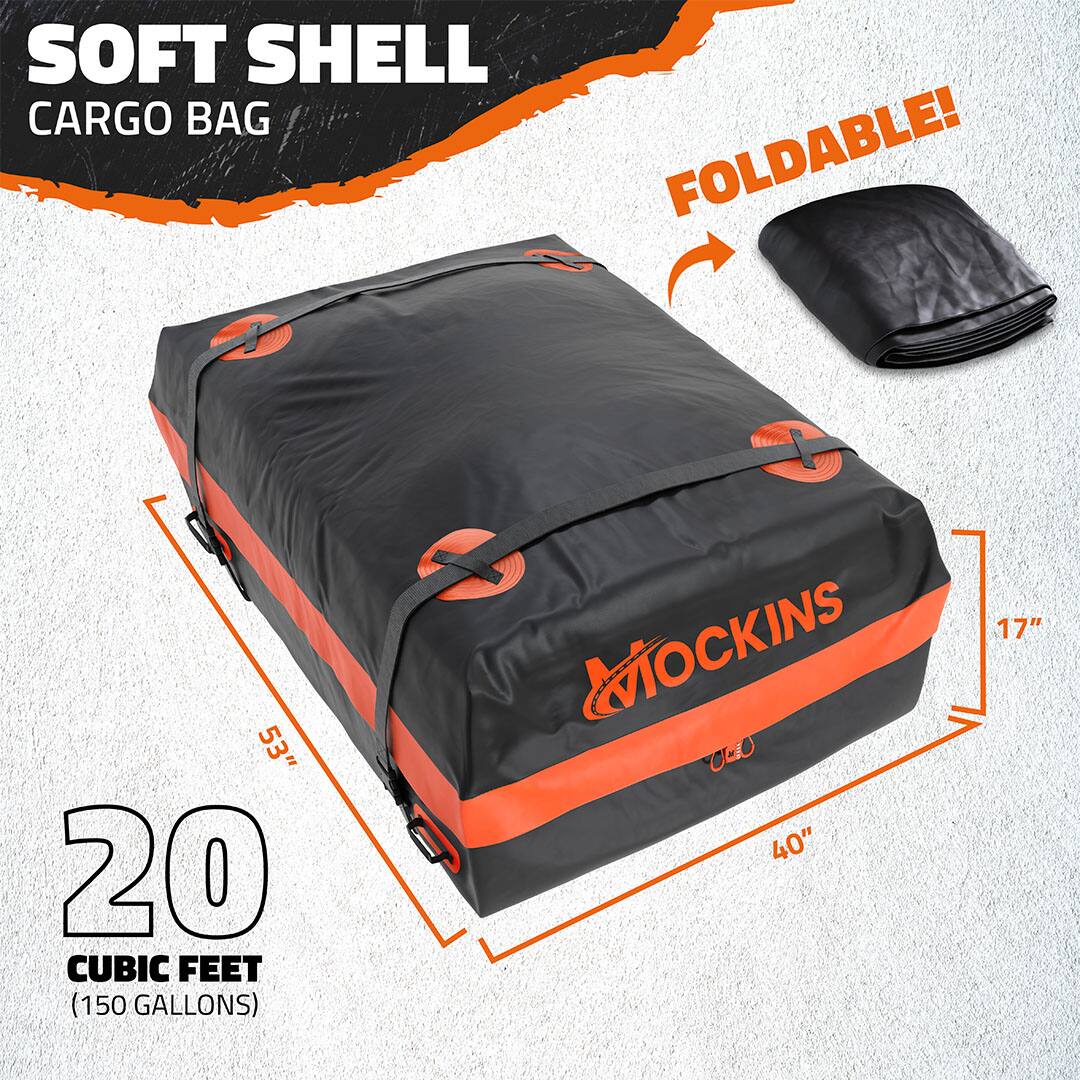 SOFT SHELL CARGO BAG  
FOLDABLE!  

20 CUBIC FEET (150 GALLONS)  

53" x 40" x 17"  

MOCKINS