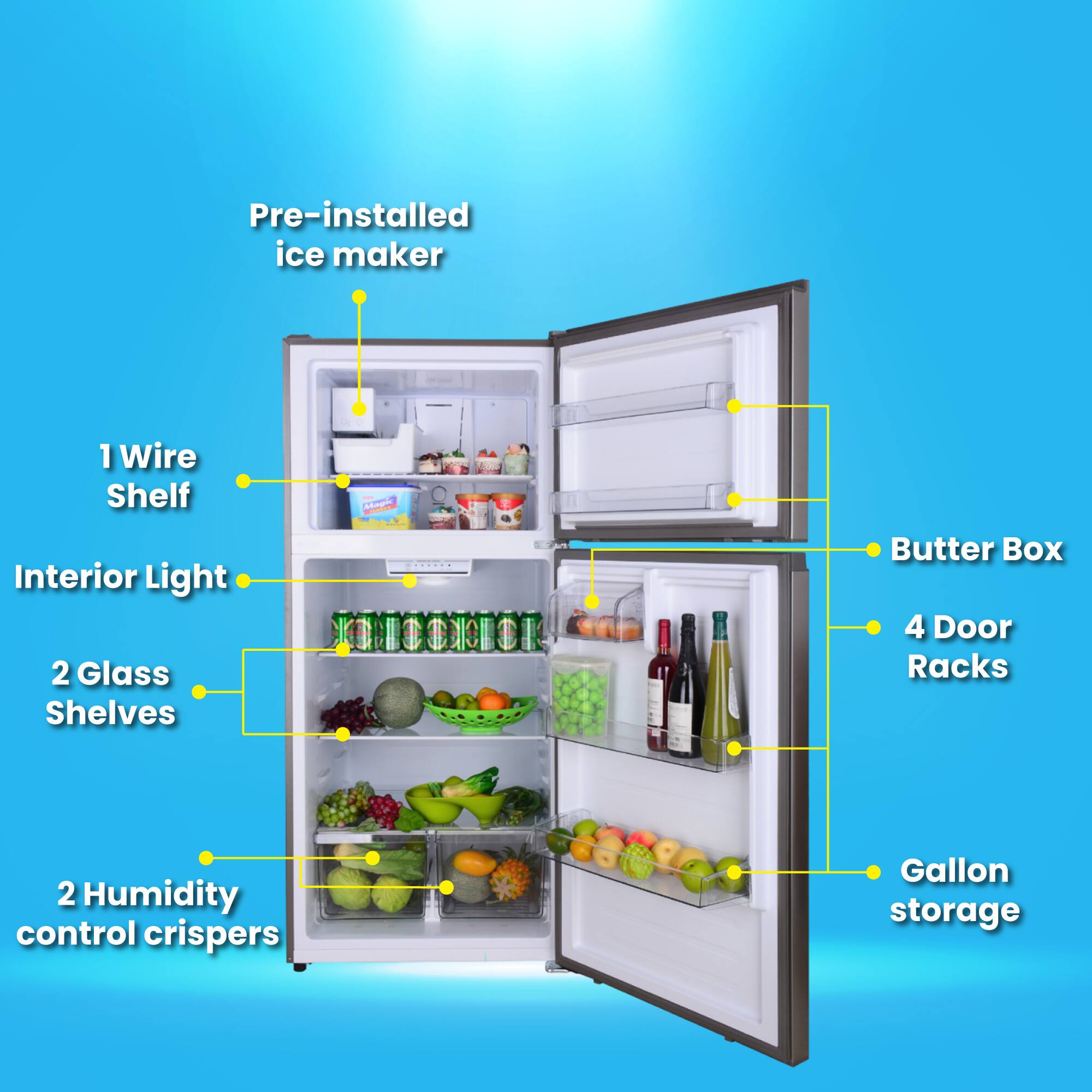 - Pre-installed ice maker
- 1 Wire Shelf
- Interior Light
- 2 Glass Shelves
- 2 Humidity control crispers
- Butter Box
- 4 Door Racks
- Gallon storage