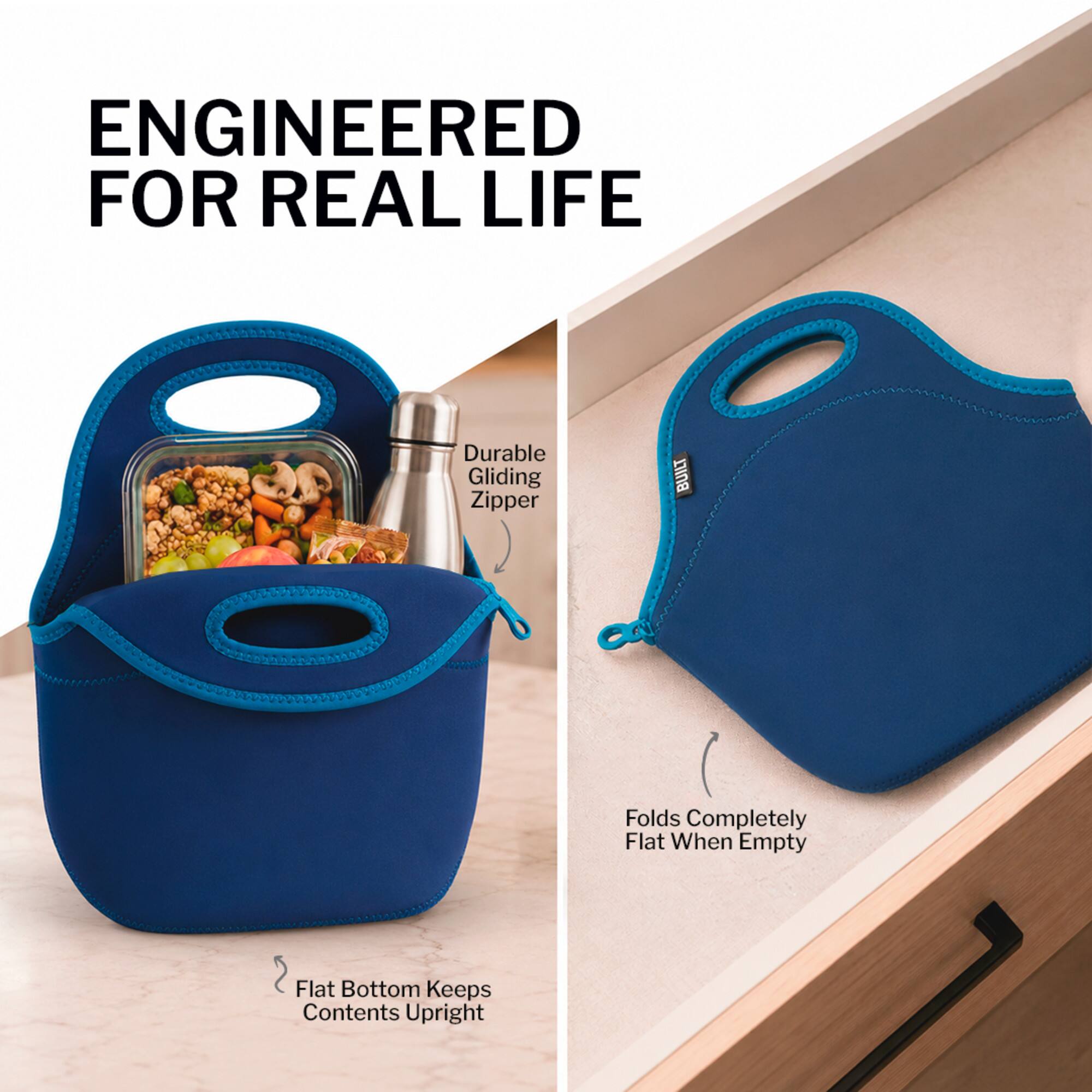 ENGINEERED FOR REAL LIFE

- Durable Gliding Zipper
- Folds Completely Flat When Empty
- Flat Bottom Keeps Contents Upright