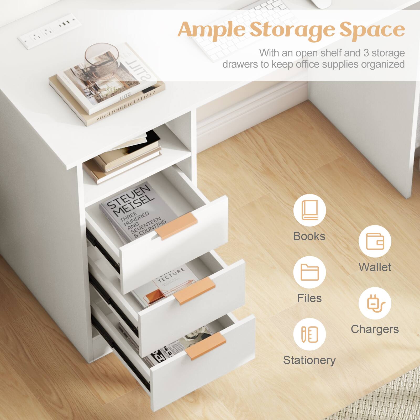 Ample Storage Space  
With an open shelf and 3 storage drawers to keep office supplies organized  

Books  
Wallet  
Files  
Chargers  
Stationery