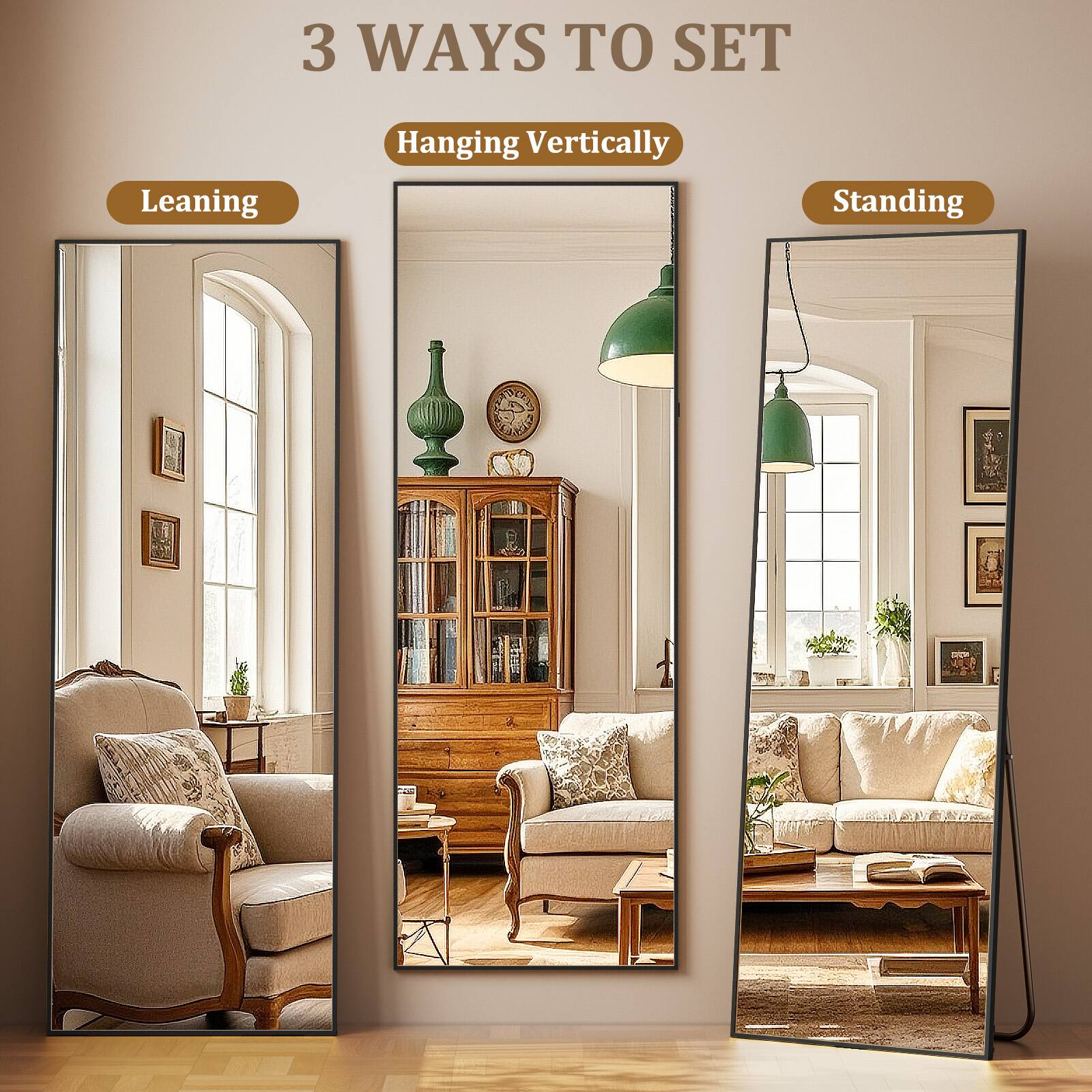 3 WAYS TO SET

Leaning

Hanging Vertically

Standing