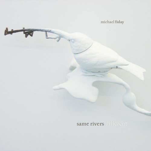 Michael Fiday - Same Rivers Difference   - COMPACT DISCS [CD] price history on PriceWatchPro