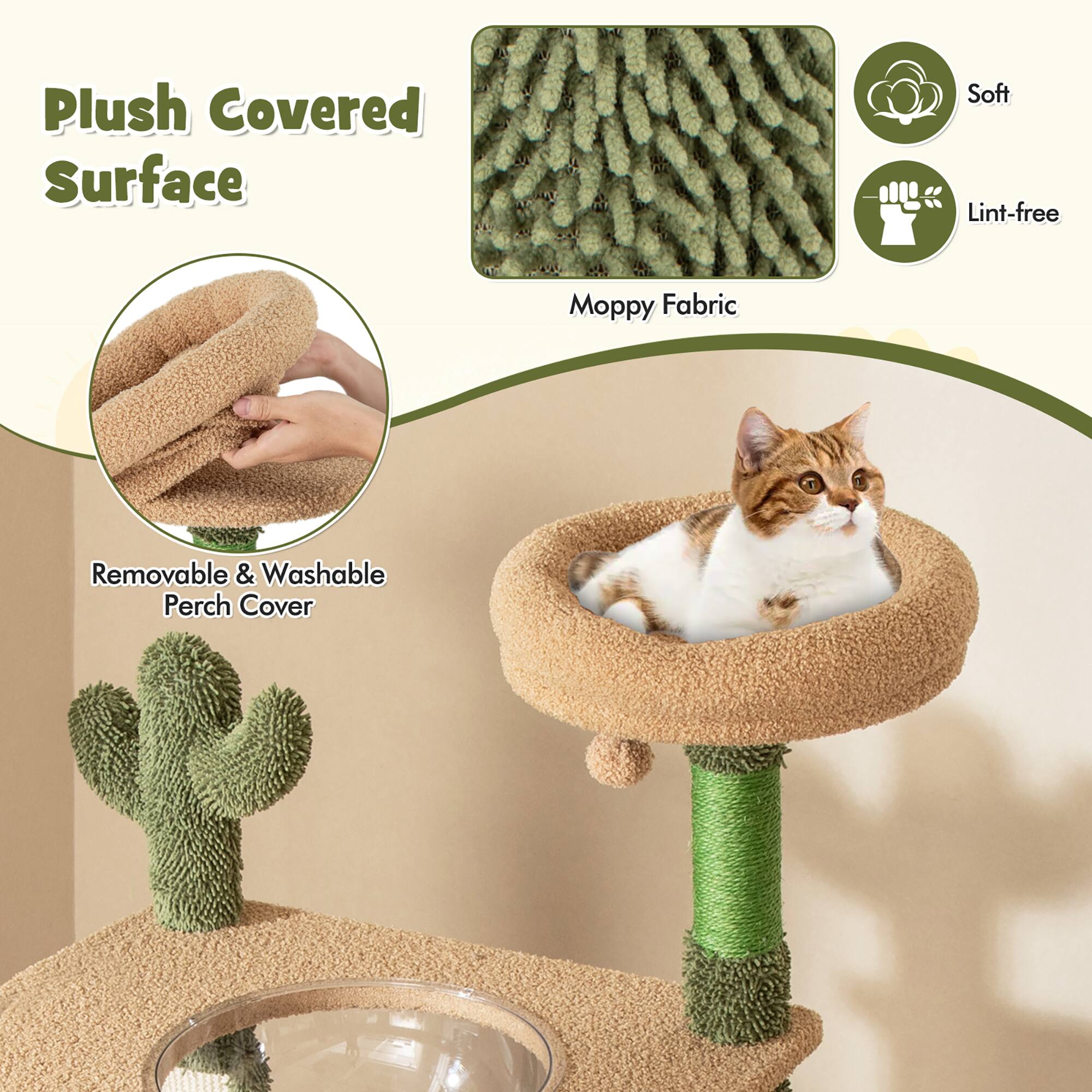 Plush Covered Surface

Soft
Lint-free

Moppy Fabric

Removable & Washable Perch Cover