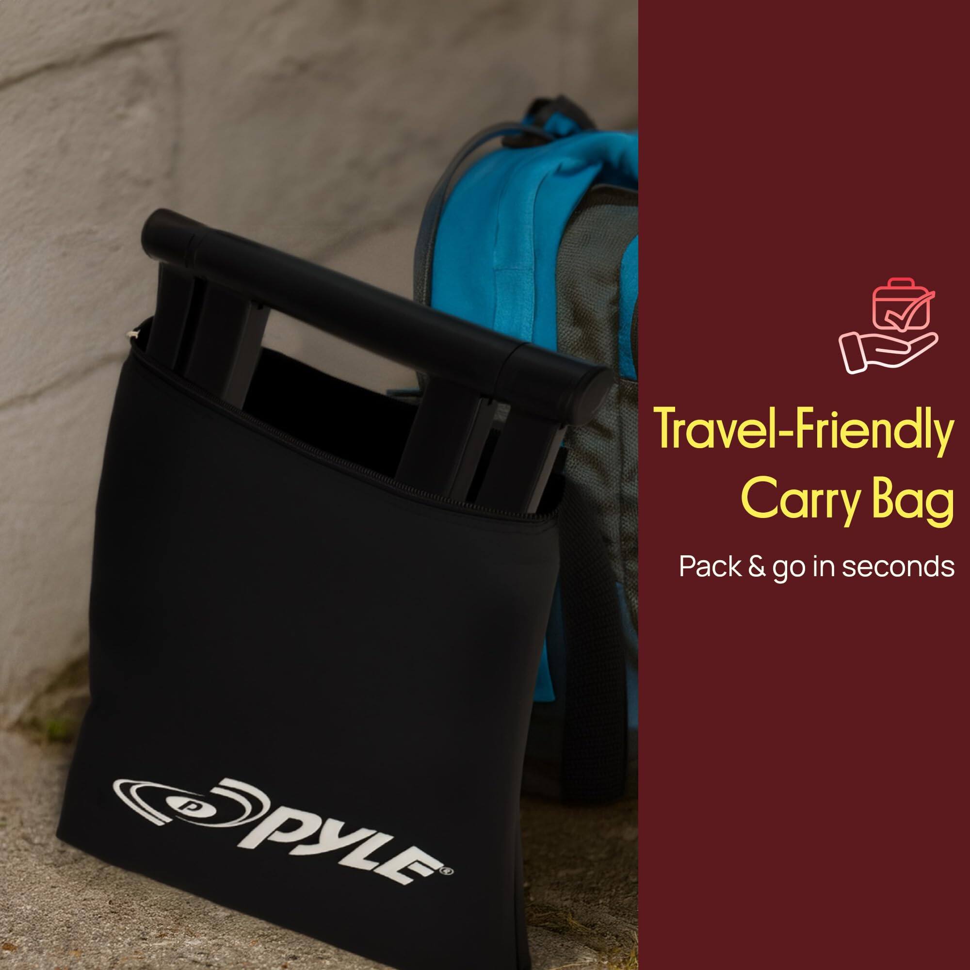 Travel-Friendly Carry Bag  
Pack & go in seconds  
PYLE
