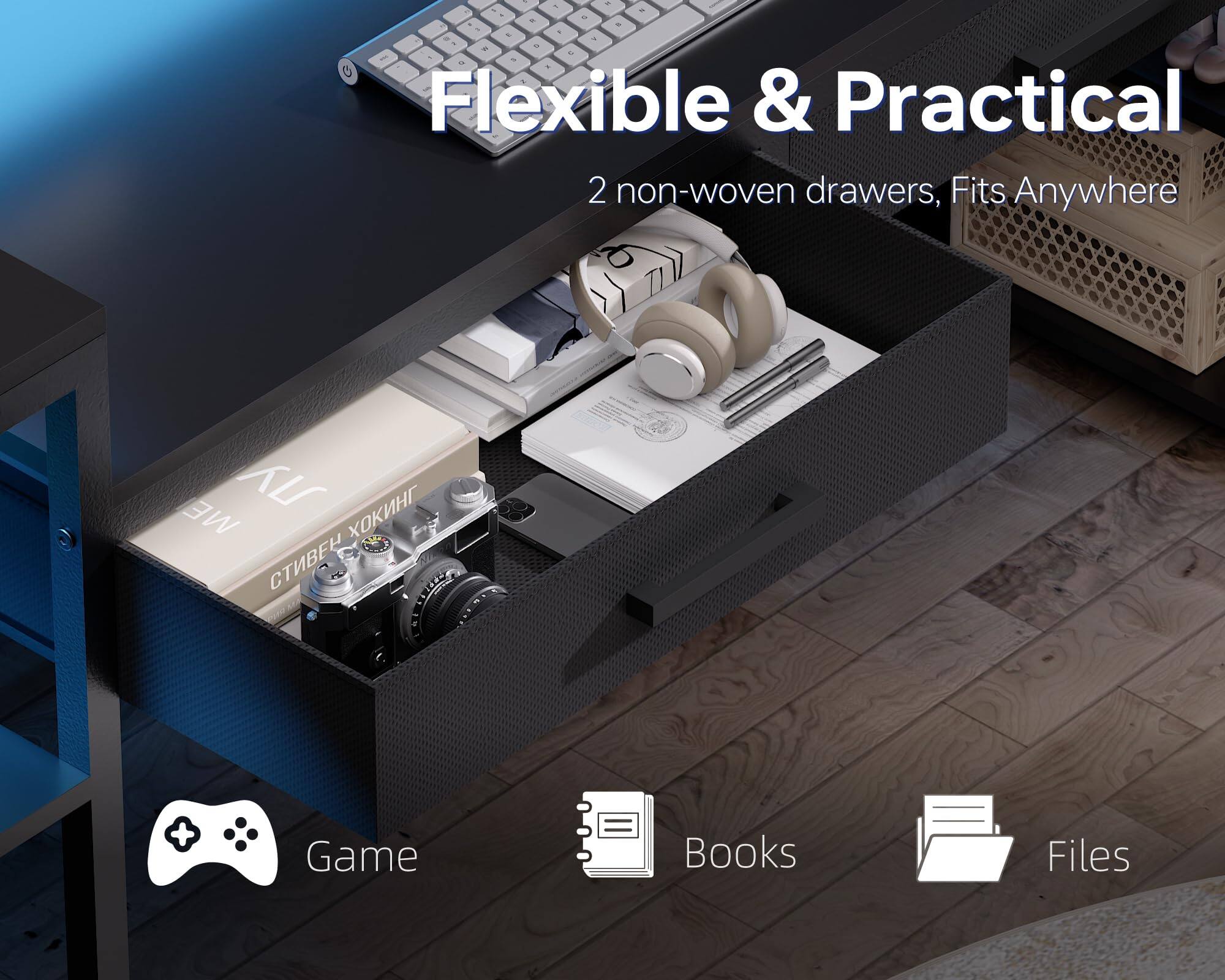 Flexible & Practical  
2 non-woven drawers, Fits Anywhere  

Game  
Books  
Files
