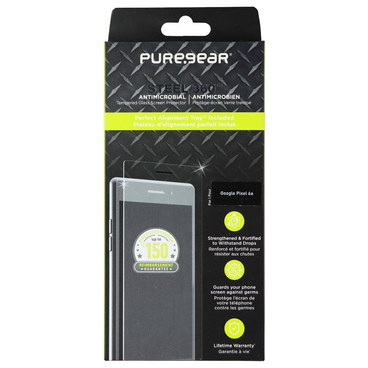 PUREGEAR STEEL 360 ANTIMICROBIAL  
Tempered Glass Screen Protector  
Protege-cran Verre trempé  
Perfect Alignment Tray Included  
Plateau d'alignement parfait inclus  
For Google Pixel 6a  

PUREFLEDGE up to PROGEAM 150  
REIMBURSEMENT * GUARANTEE  

Strengthened & Fortified to Withstand Drops  
Renforc et fortifié pour résister aux chutes  

Guards your phone screen against germs  
Protège l'écran de votre téléphone contre les germes  

Lifetime Warranty  
Garantie à vie