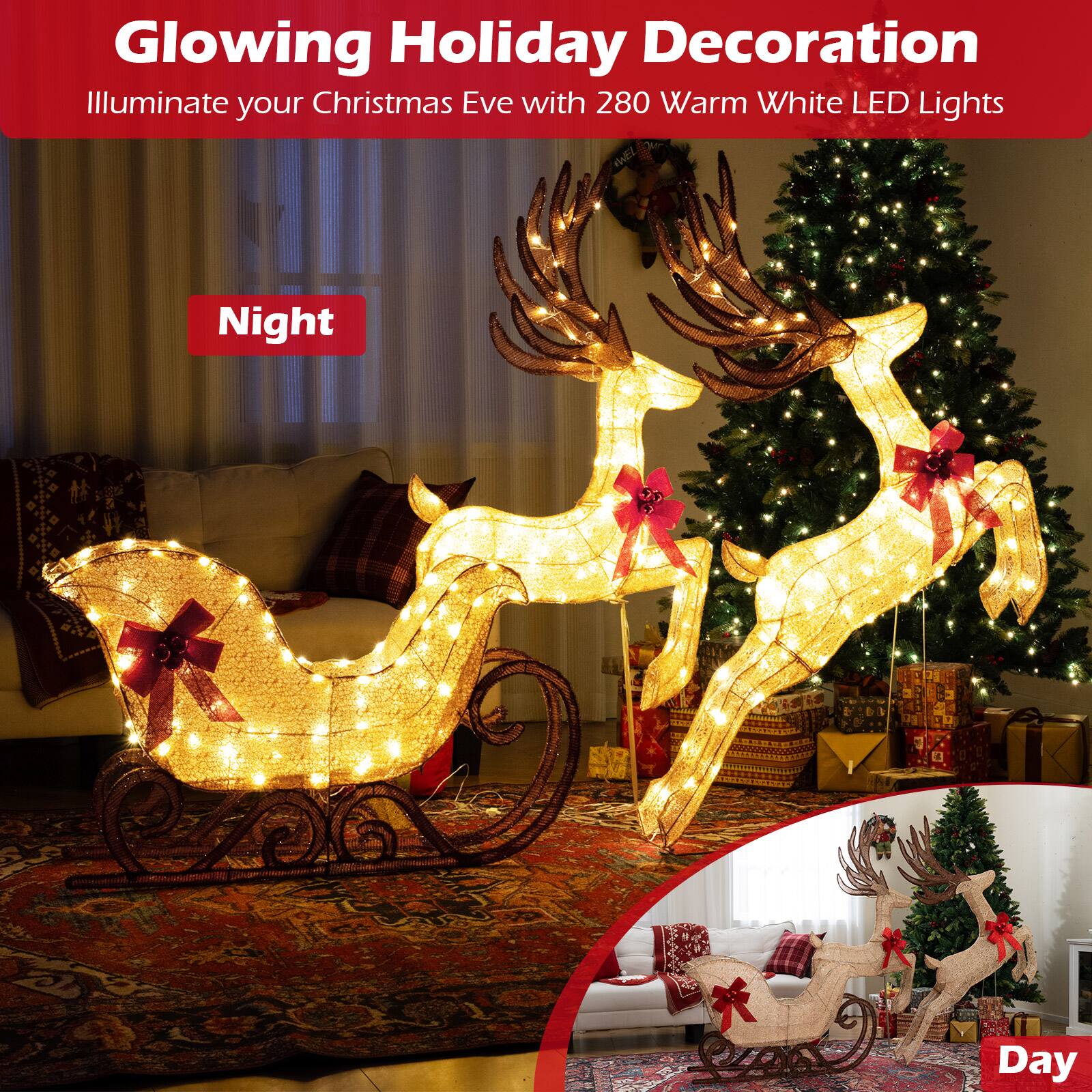 Glowing Holiday Decoration  
Illuminate your Christmas Eve with 280 Warm White LED Lights  

Night  

Day