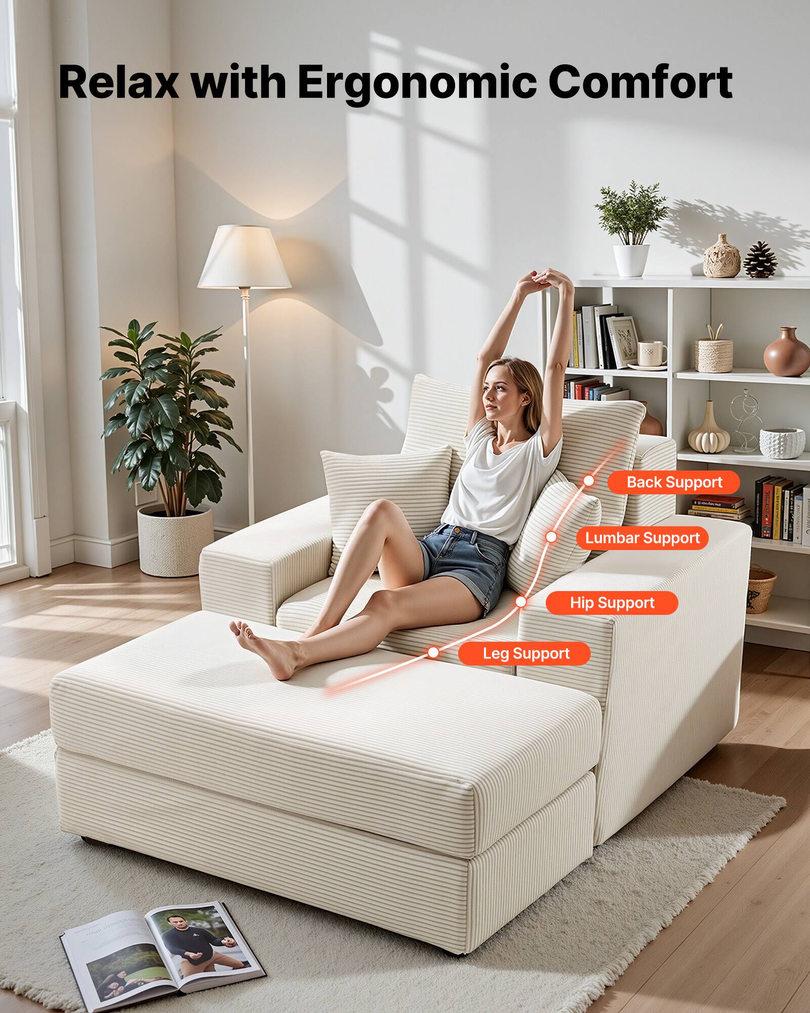 Relax with Ergonomic Comfort

- Back Support
- Lumbar Support
- Hip Support
- Leg Support