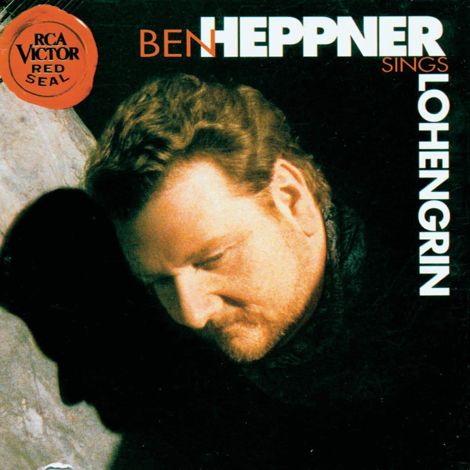 Ben Heppner - Sing Lohengrin  - COMPACT DISCS