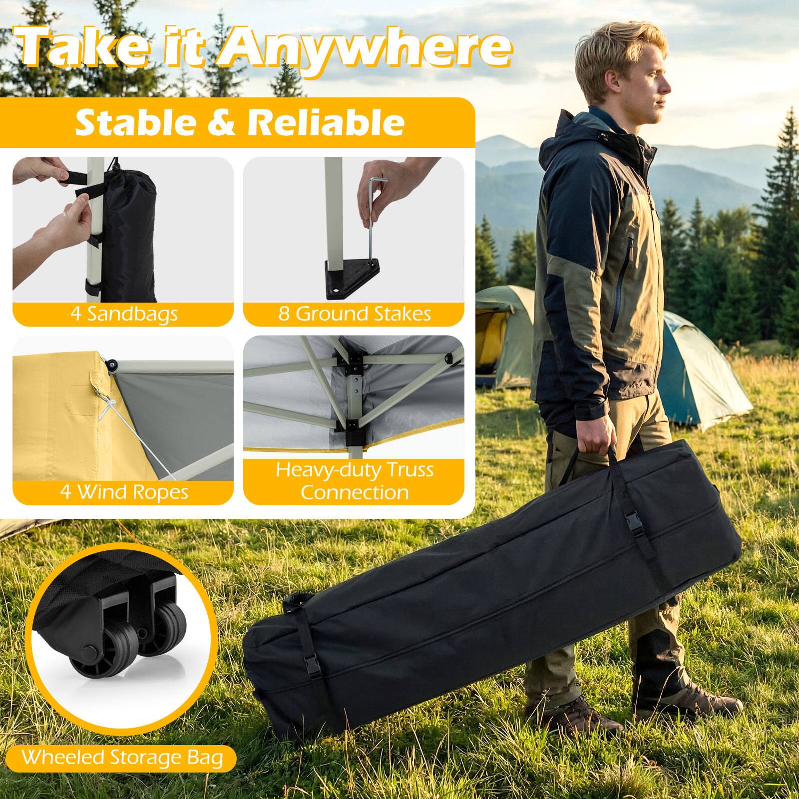 Take it Anywhere  
Stable & Reliable  

- 4 Sandbags  
- 8 Ground Stakes  
- 4 Wind Ropes  
- Heavy-duty Truss Connection  
- Wheeled Storage Bag