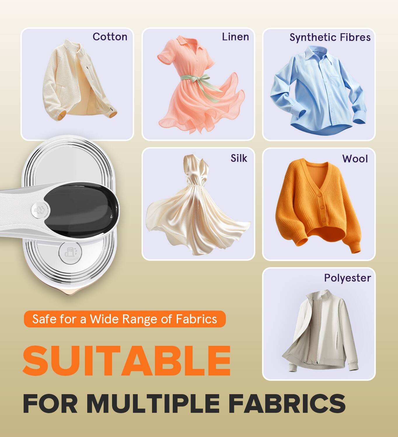 Cotton, Linen, Synthetic Fibres, Silk, Wool, Polyester

Safe for a Wide Range of Fabrics

SUITABLE FOR MULTIPLE FABRICS