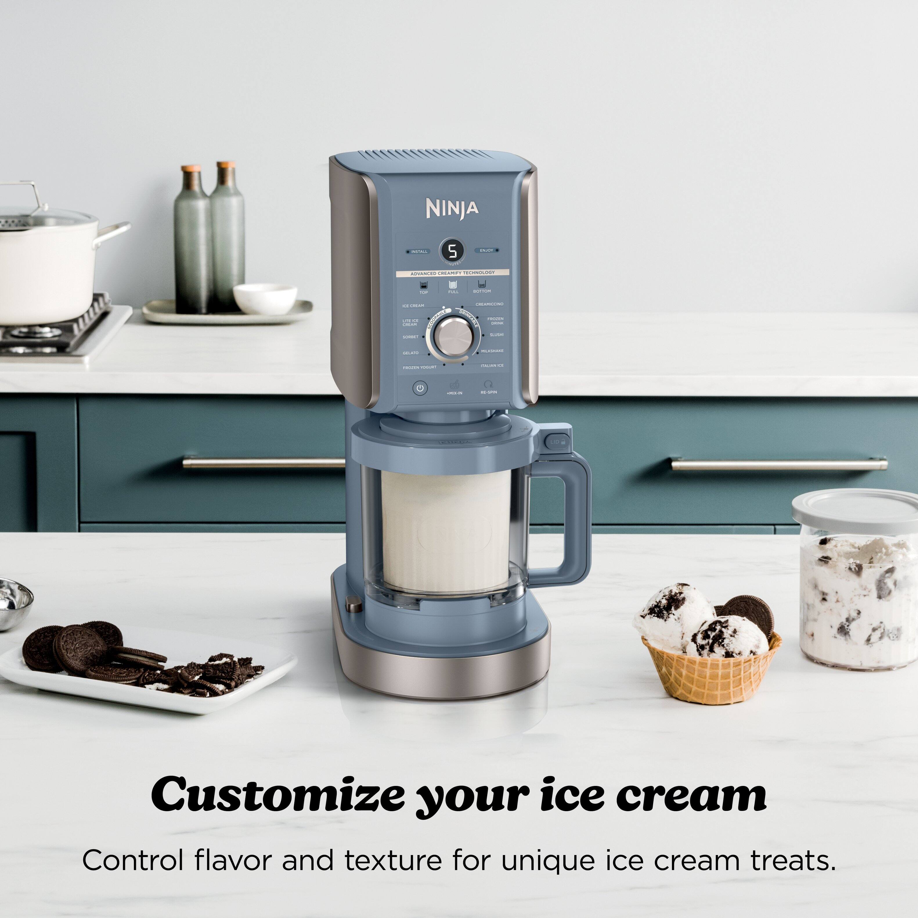 NINJA  
INSTALL  
5  
ILMALL  
MOHANCED CREAMPT TECHNOLOGY  
.. PAX BOTTOK LA 12624 LEGAMOLHO LES C RECNORMETE  
rcues -Jene CREAT LOW SUGGET MILKURANI GOLATED  
SEVEN YOGURT  
TALUMA 2  
M  
INFORTE  

Customize your ice cream  
Control flavor and texture for unique ice cream treats.