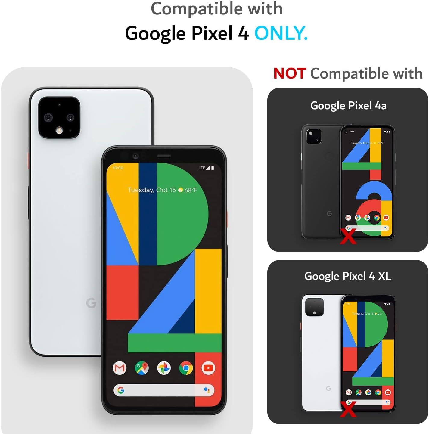 Compatible with Google Pixel 4 ONLY.

NOT Compatible with Google Pixel 4a and Google Pixel 4 XL.