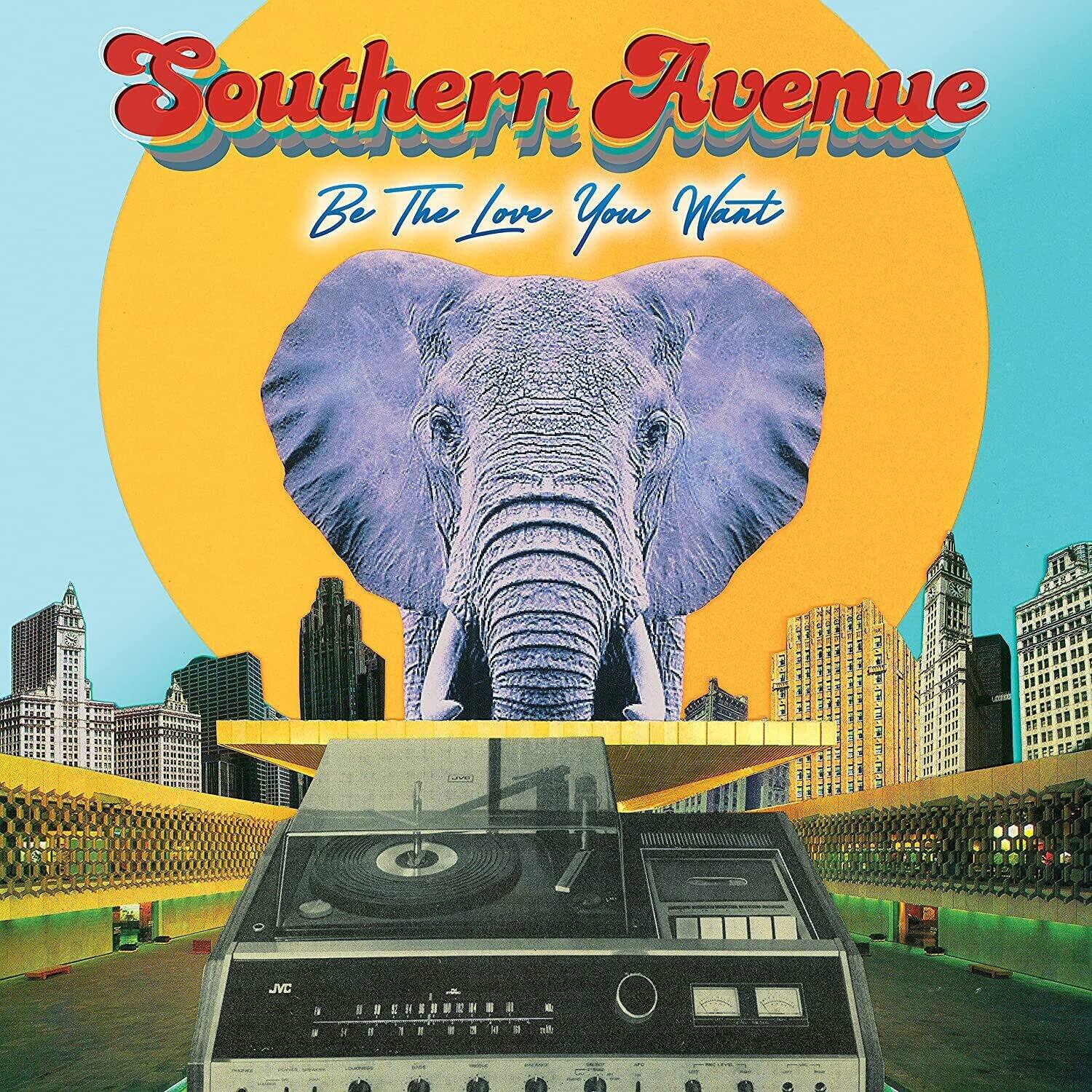 Southern Avenue  
Be The Love You Want