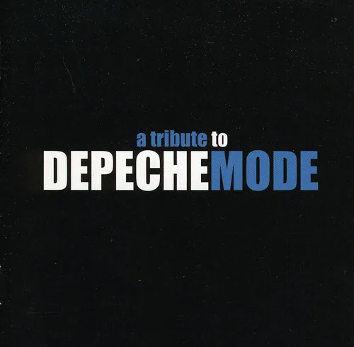 a tribute to  
DEPECHE MODE