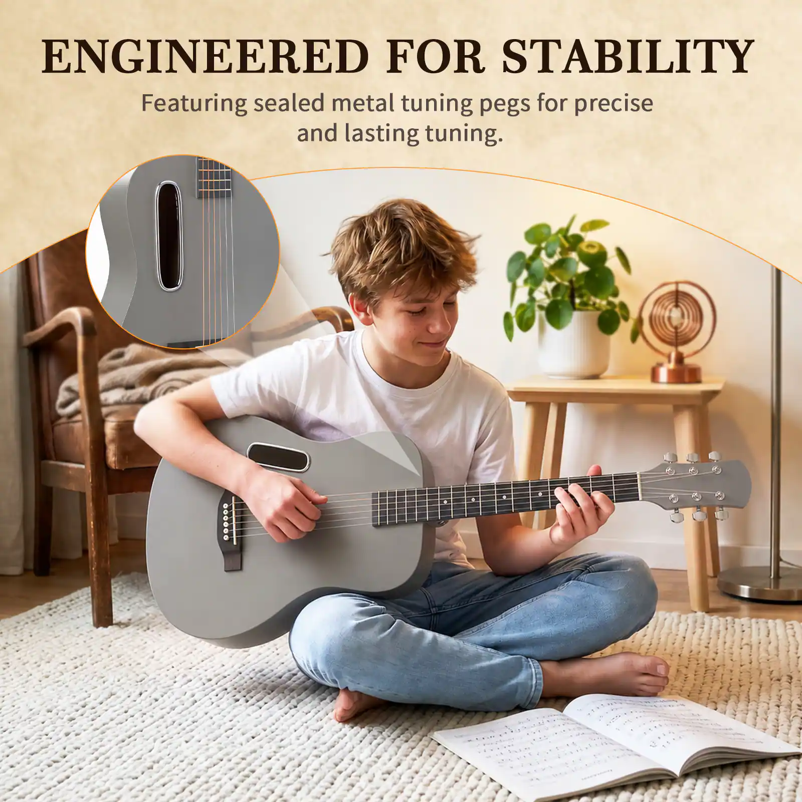 ENGINEERED FOR STABILITY  
Featuring sealed metal tuning pegs for precise and lasting tuning.