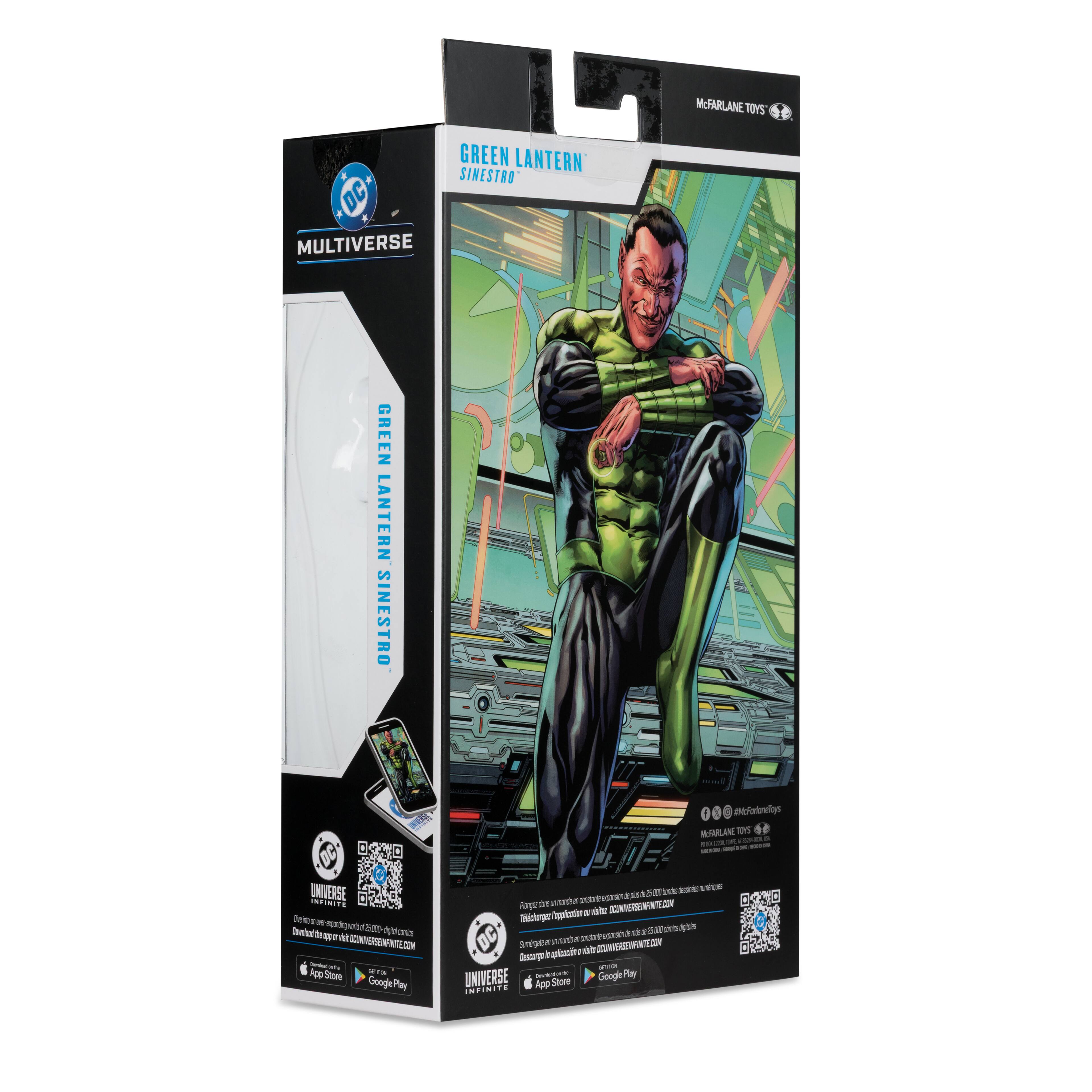 McFARLANE TOYS  
GREEN LANTERN SINESTRO  
DC MULTIVERSE  

GREEN LANTERN SINESTRO  
DC UNIVERSE INFINITE  
Dive into an ever-expanding world of 25,000+ digital comics. Download the digital comics app or visit DCUNIVERSEINFINITE.COM  
GET IT ON  
App Store  
Google Play  

McFARLANE TOYS  
85284  
2000 USA  
12230, TEMPE & FOX BOX MOONG a COULD 000 bondes dessinés numériques de plus de 25 monde en constante expansion Plongez dans un OCUNIVERSEINFINITE.COM l'application DU visitez Tlchargez ms de 25 000 comics digitales exponsion de un mundo en constante Sumergete en DCUNIVERSEINFINITE.COM aplicacin 0 visito Descargo la GET IT ON choje Play Download on UNIVERSE Store Google INFINITE App