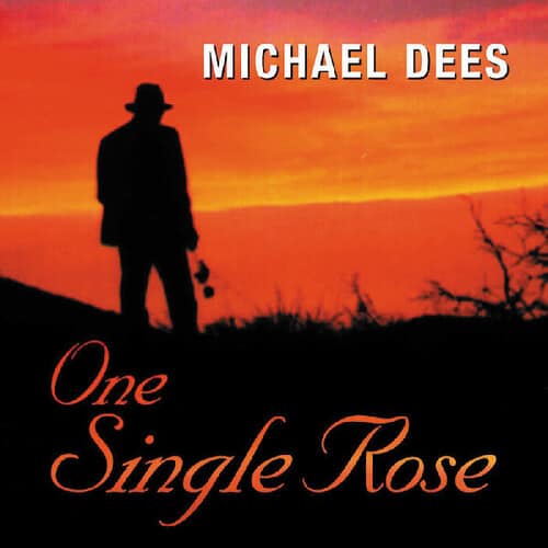 Michael Dees - One Single Rose   - COMPACT DISCS [CD] price history on PriceWatchPro