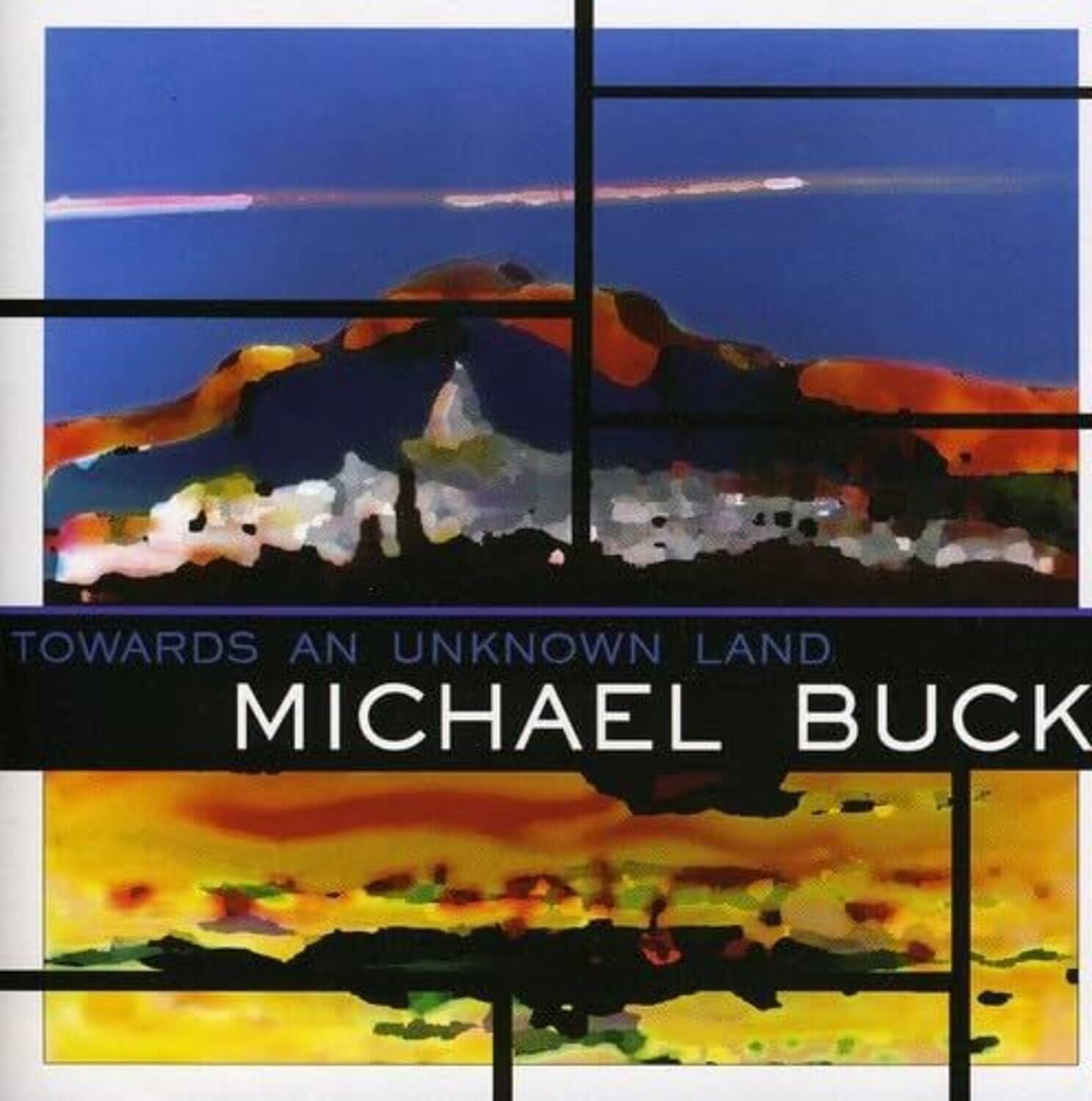 Michael Buck - Towards An Unknown Land   - COMPACT DISCS [CD] price history on PriceWatchPro