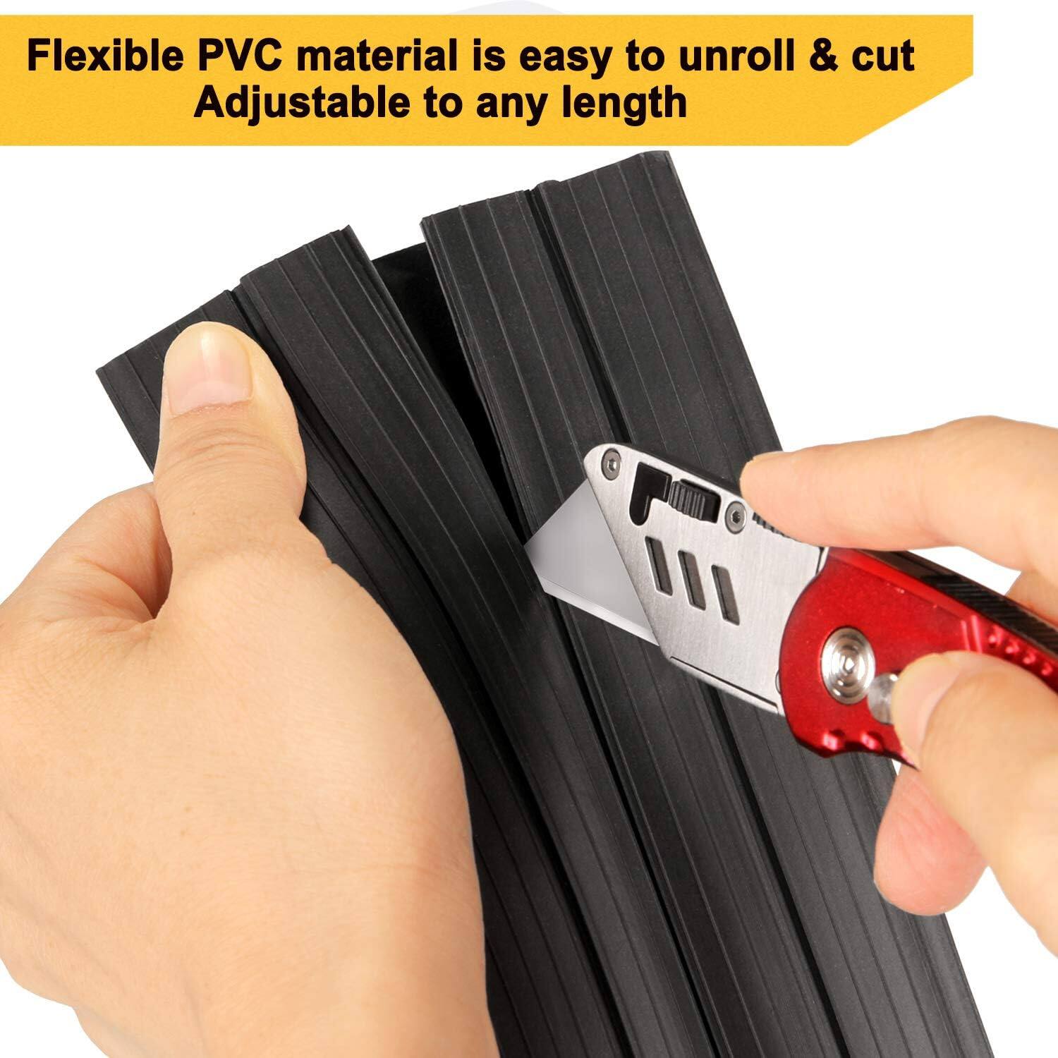 Flexible PVC material is easy to unroll & cut  
Adjustable to any length