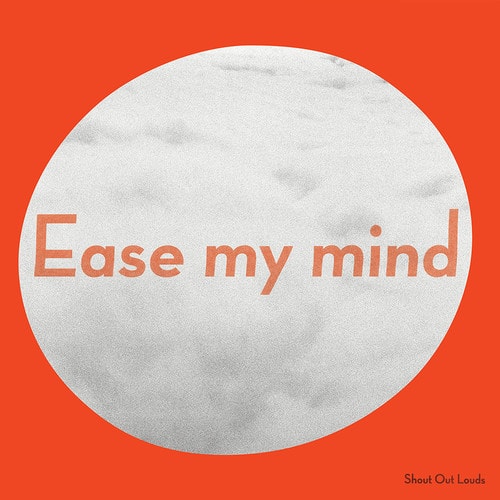 Shout Out Louds - Ease My Mind  - VINYL LP