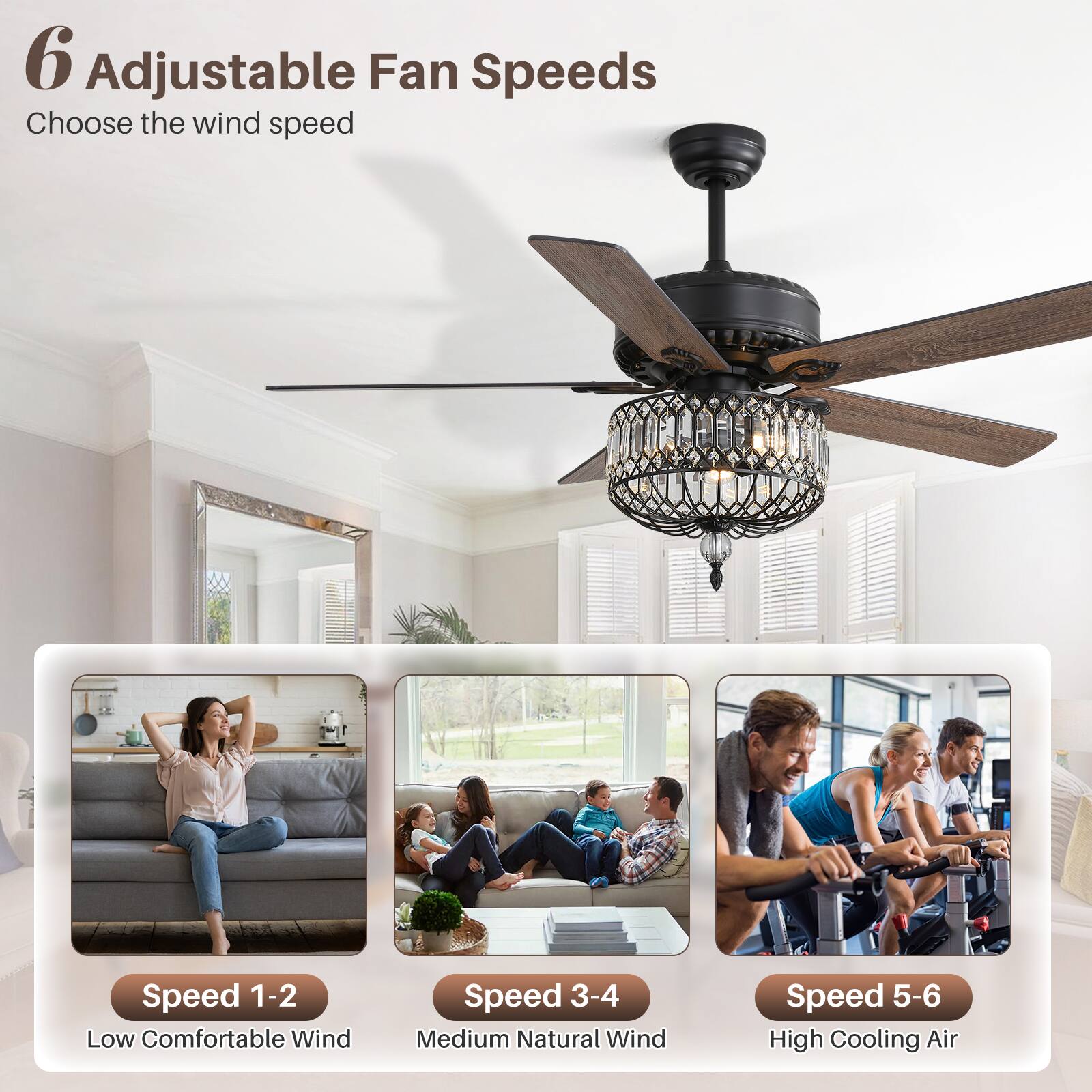 6 Adjustable Fan Speeds  
Choose the wind speed  

Speed 1-2  
Low Comfortable Wind  

Speed 3-4  
Medium Natural Wind  

Speed 5-6  
High Cooling Air