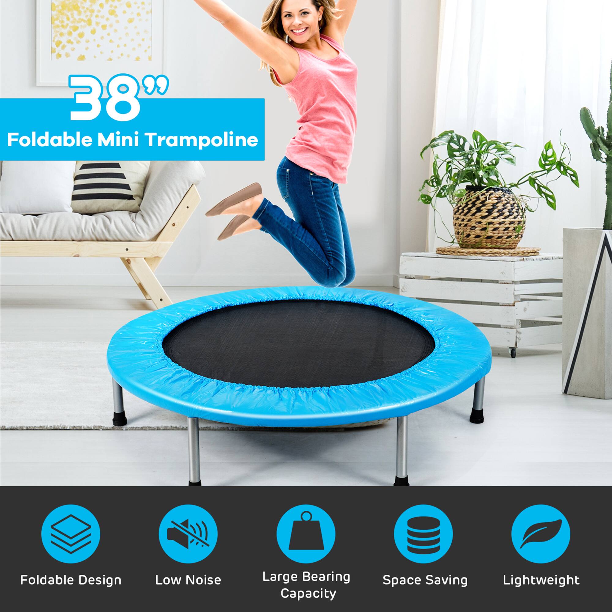 38" Foldable Mini Trampoline

Foldable Design  
Low Noise  
Large Bearing Capacity  
Space Saving  
Lightweight