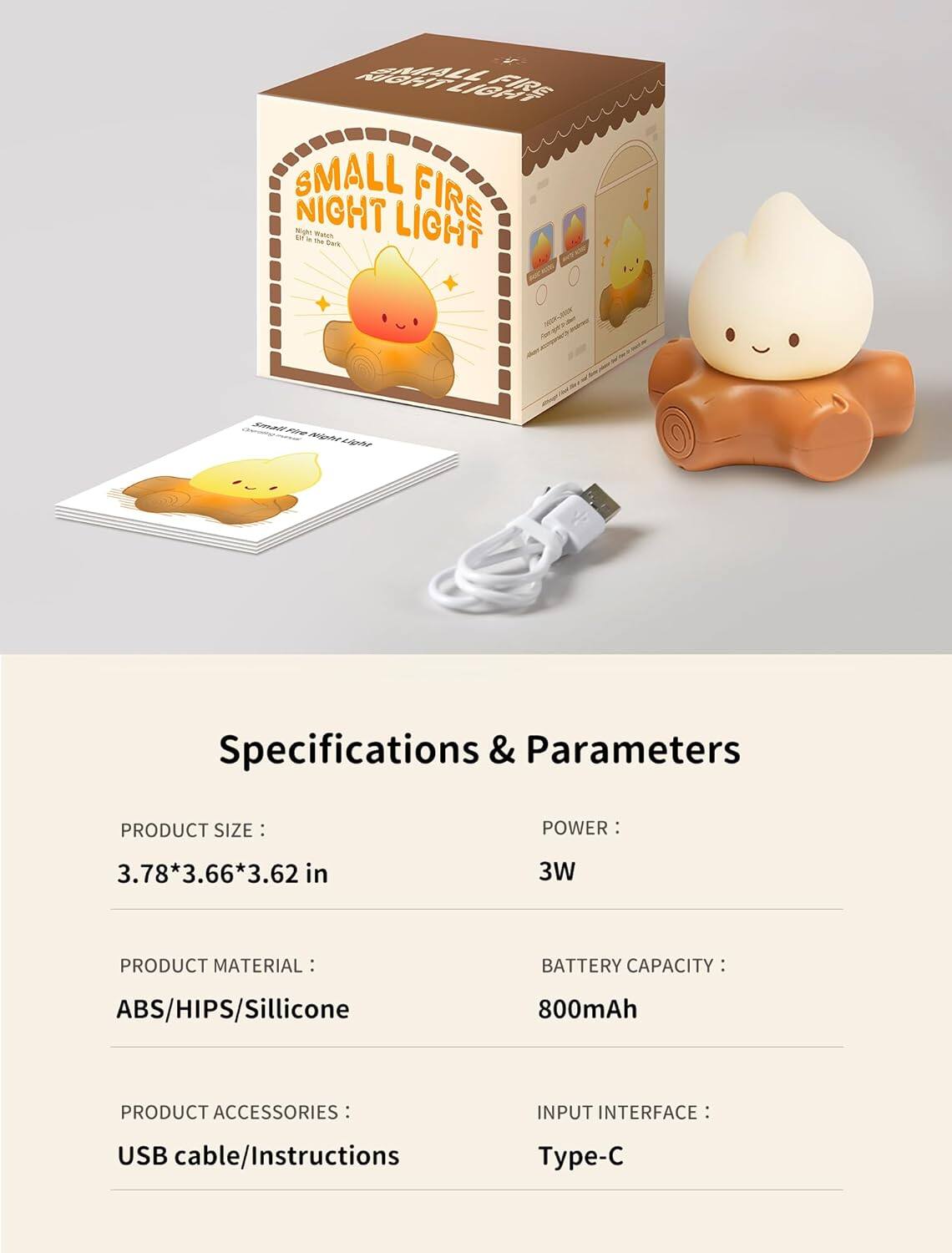 **Specifications & Parameters**

- **PRODUCT SIZE:** 3.78*3.66*3.62 in
- **POWER:** 3W
- **PRODUCT MATERIAL:** ABS/HIPS/Silicone
- **BATTERY CAPACITY:** 800mAh
- **PRODUCT ACCESSORIES:** USB cable/Instructions
- **INPUT INTERFACE:** Type-C