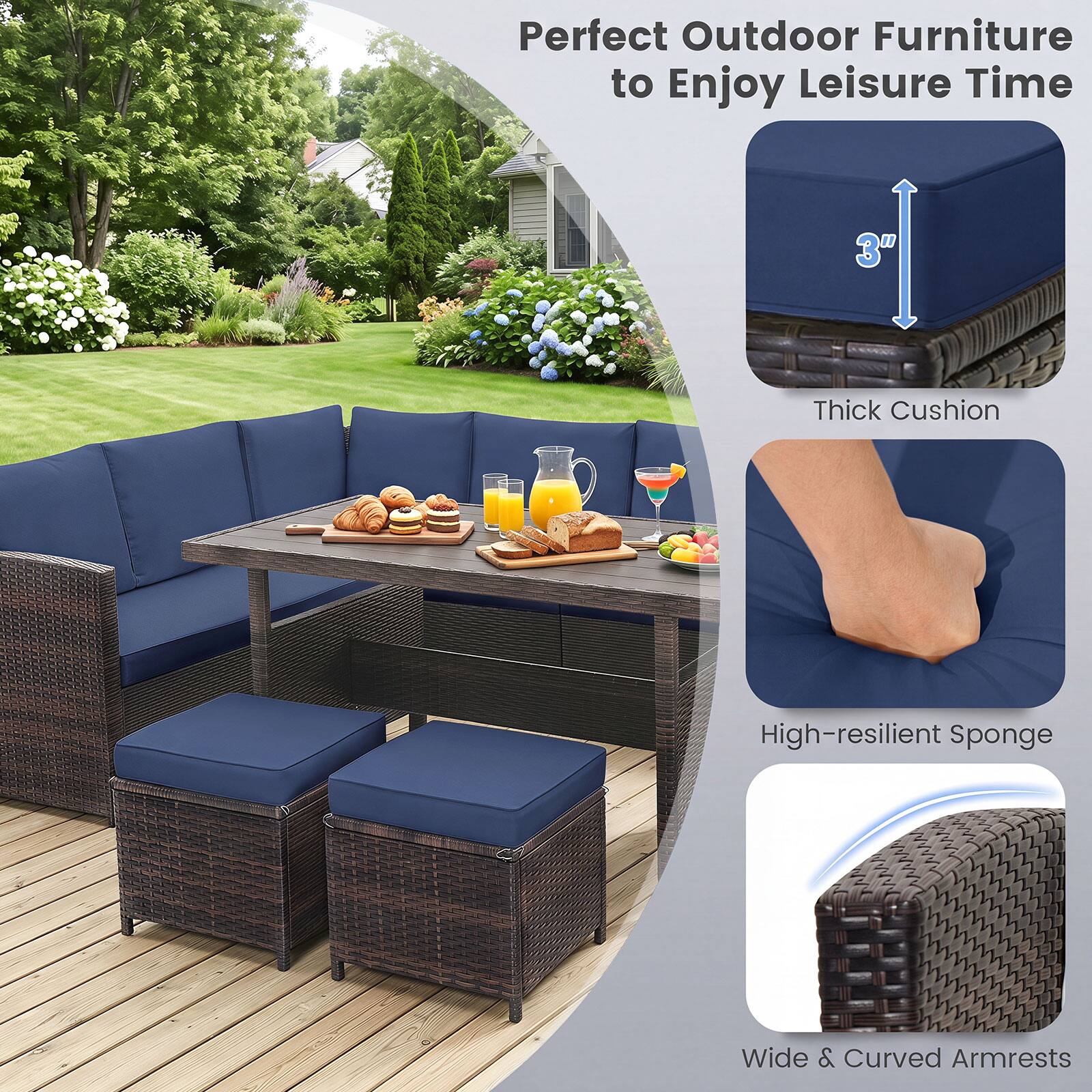 Perfect Outdoor Furniture to Enjoy Leisure Time

- 3" Thick Cushion
- High-resilient Sponge
- Wide & Curved Armrests