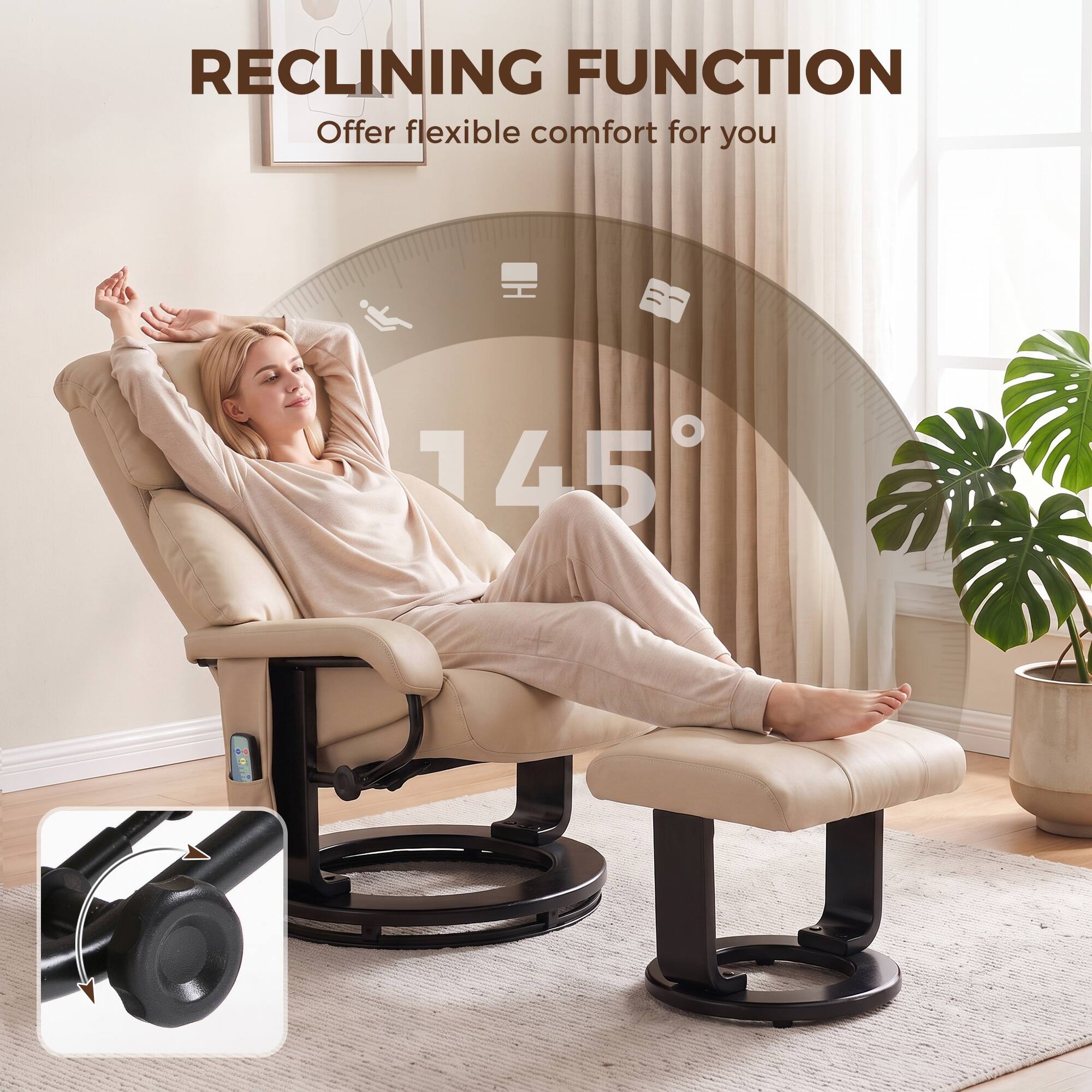 RECLINING FUNCTION  
Offer flexible comfort for you
