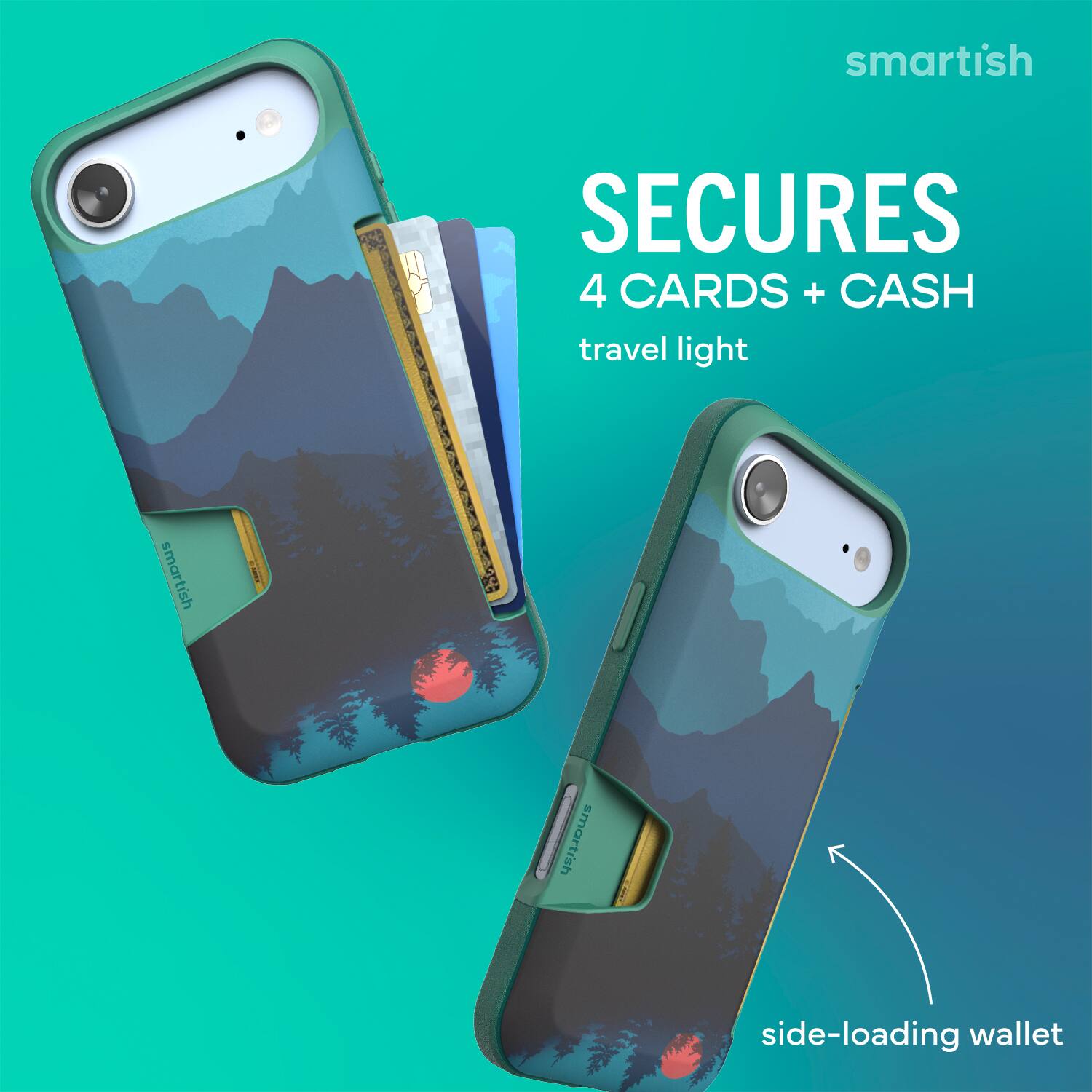 smartish SECURES 4 CARDS + CASH  
travel light  
smartish side-loading wallet