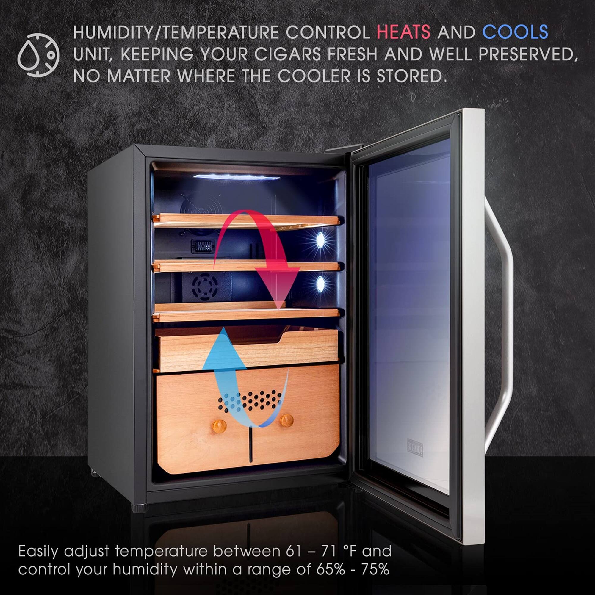 HUMIDITY/TEMPERATURE CONTROL HEATS AND COOLS UNIT, KEEPING YOUR CIGARS FRESH AND WELL PRESERVED, NO MATTER WHERE THE COOLER IS STORED.

Easily adjust temperature between 61 - 71 °F and control your humidity within a range of 65% - 75%.
