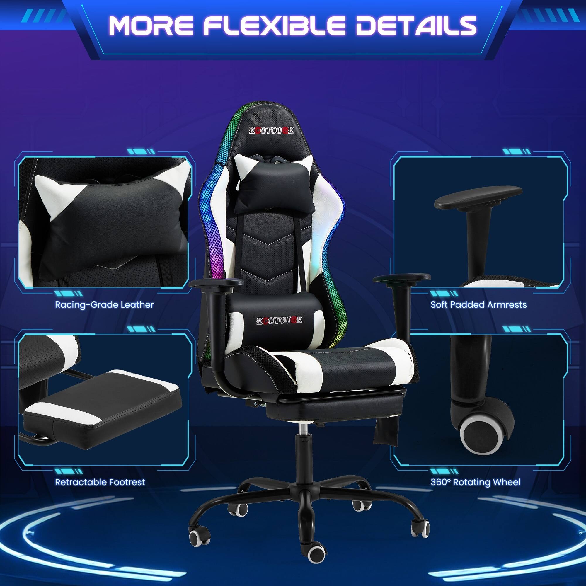 MORE FLEXIBLE DETAILS

- Racing-Grade Leather
- Soft Padded Armrests
- Retractable Footrest
- 360° Rotating Wheel