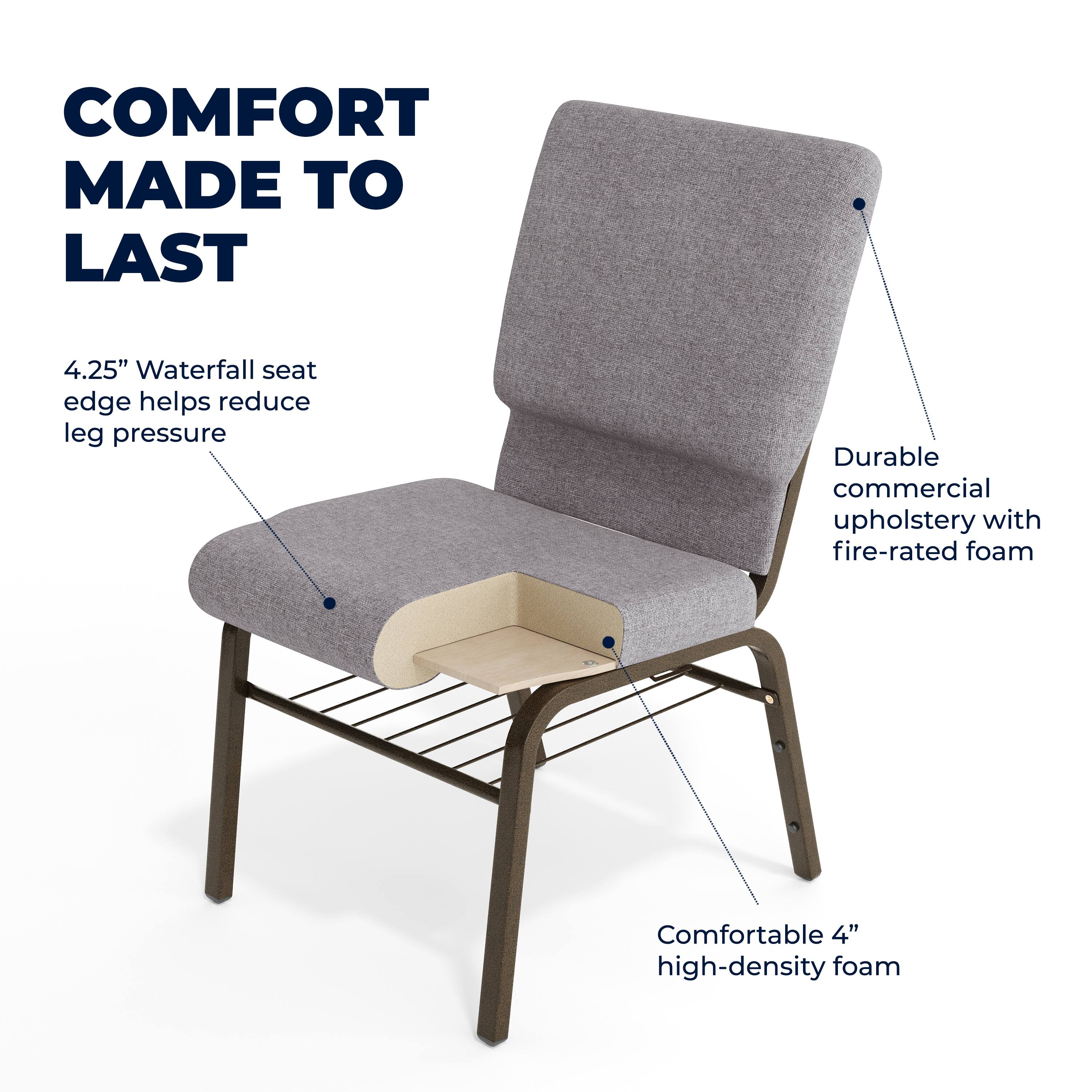 COMFORT MADE TO LAST

4.25" Waterfall seat edge helps reduce leg pressure

Durable commercial upholstery with fire-rated foam

Comfortable 4" high-density foam