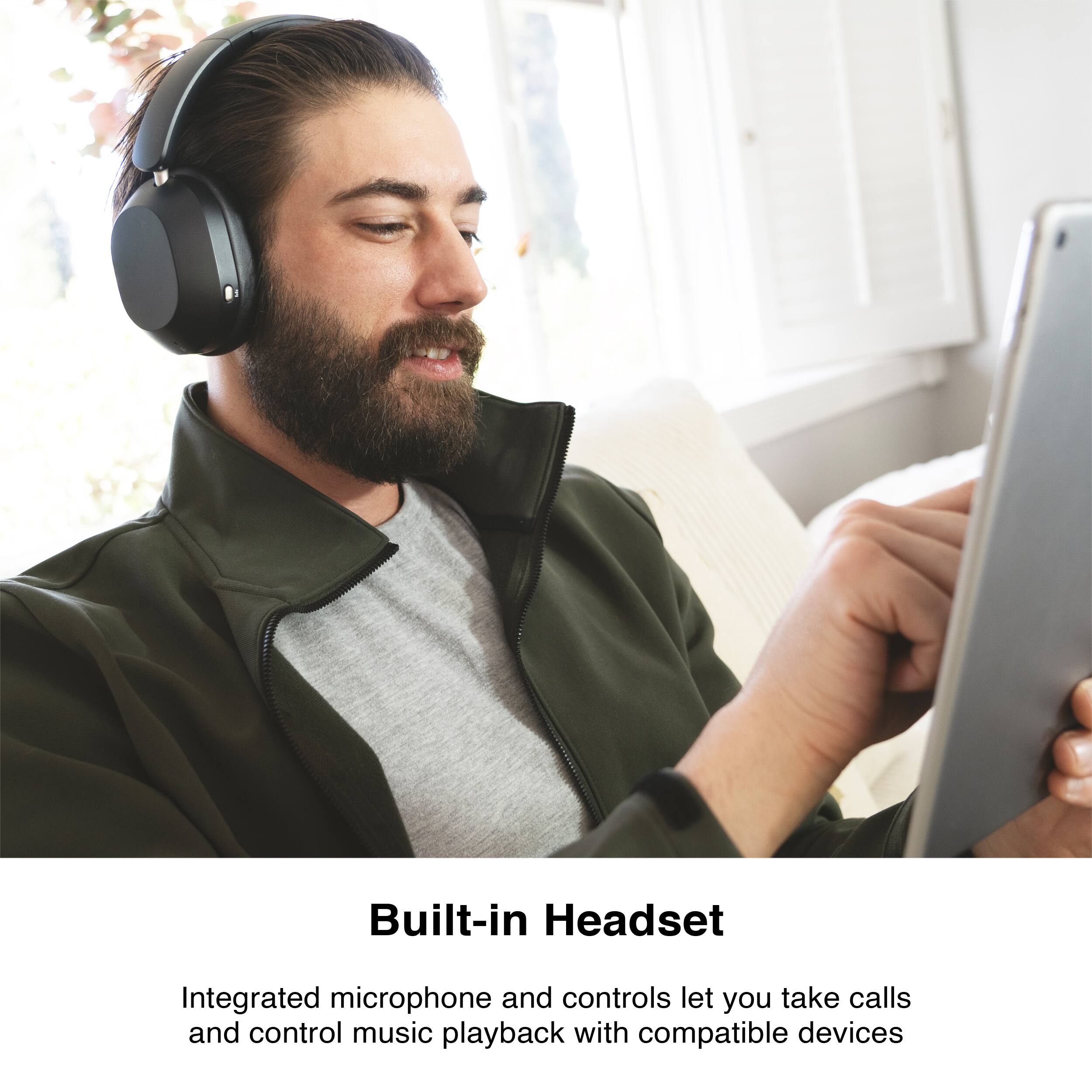 Built-in Headset

Integrated microphone and controls let you take calls and control music playback with compatible devices
