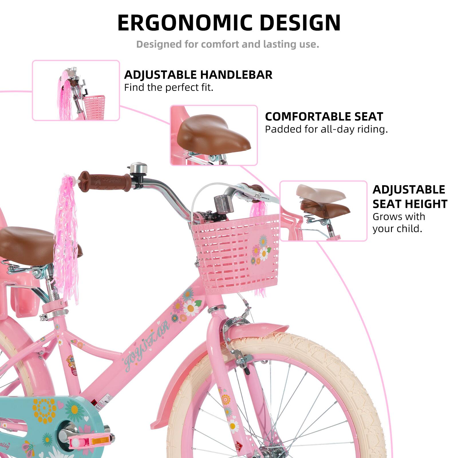 ERGONOMIC DESIGN  
Designed for comfort and lasting use.  

ADJUSTABLE HANDLEBAR  
Find the perfect fit.  

COMFORTABLE SEAT  
Padded for all-day riding.  

ADJUSTABLE SEAT HEIGHT  
Grows with your child.