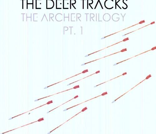 The Deer Tracks  
The Archer Trilogy  
Pt. 1