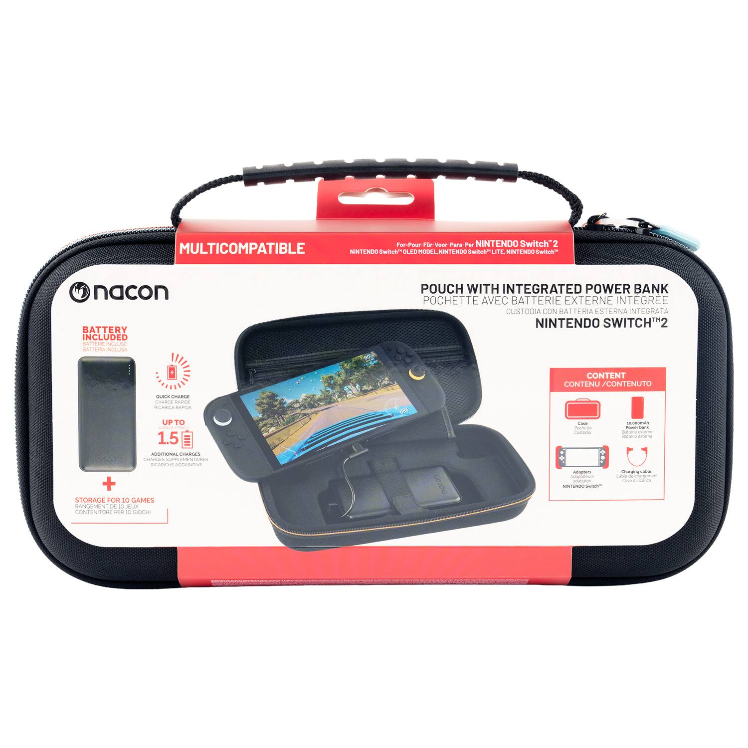 For-Four for F-Voor-Fara Per NINTENDO Switch 2 MULTICOMPATIBLE SNTENDO Switch OLED MODEL NINTENDO Switch LITE SNTENDO Switch nacon BATTERY INCLUDED | BATTERIES INCLUDED POUCH WITH INTEGRATED POWER BANK POCHETTE AVEC BATTERIE EXTERNE INTÉGRÉE CUSTODIA CON BATTERIA ESTERNA INTEGRATA NINTENDO SWITCH*2 CONTENT CONTENU / CONTENUTO

- UPTO 1.5 CHARGES
- STORAGE FOR 10 GAMES

POUCH WITH INTEGRATED POWER BANK
POCHETTE AVEC BATTERIE EXTERNE INTÉGRÉE
CUSTODIA CON BATTERIA ESTERNA INTEGRATA
NINTENDO SWITCH™ 2

CONTENUTO / CONTENUTO
- Case
- Batterie externe
- Adaptador
- Charging cable
- NINTENDO Switch™